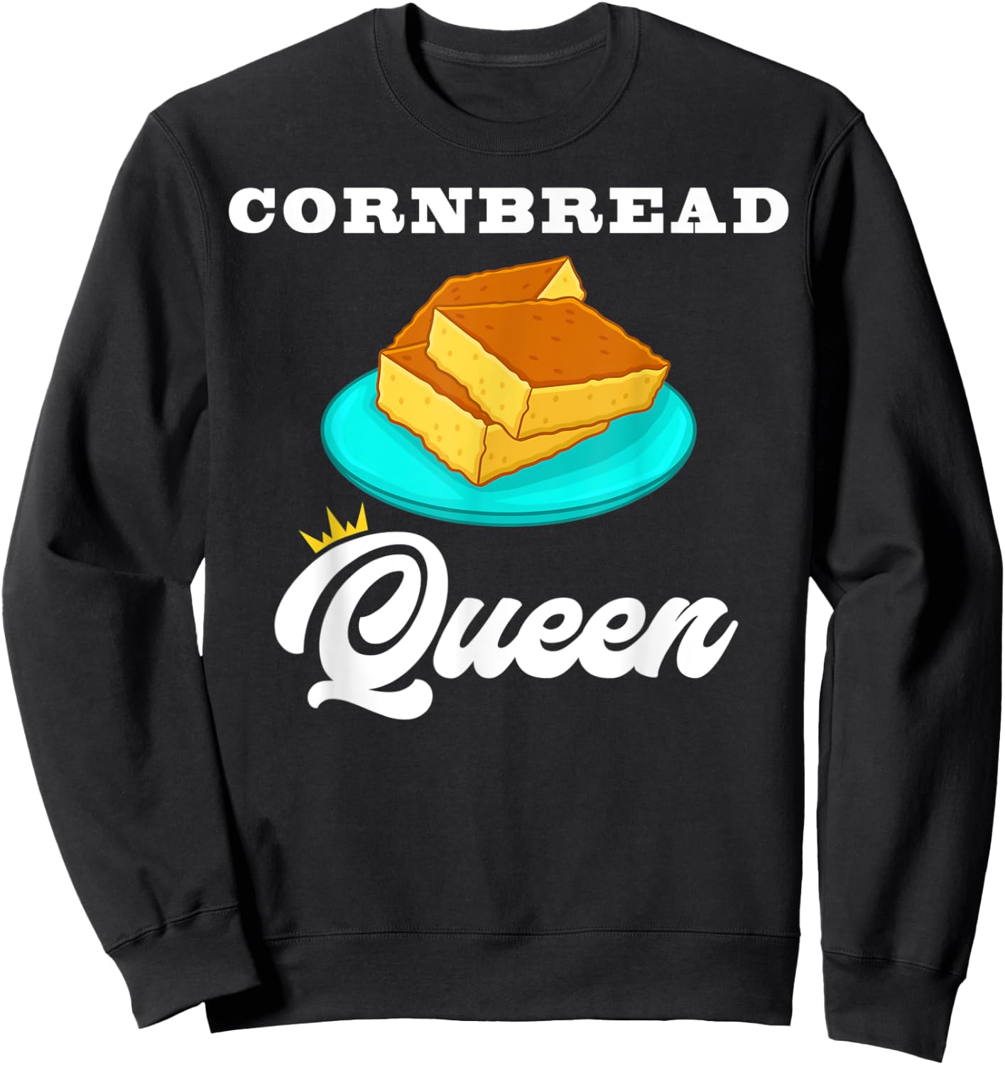 Cornbread Queen Southern Food Lovers Sweatshirt - Sweatshirt | Black