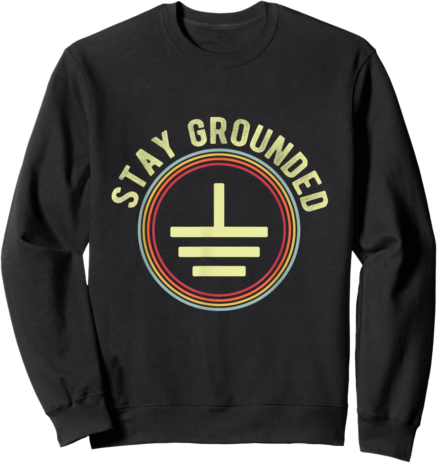 Stay Grounded Vintage Electrician Sweatshirt - Sweatshirt | Black