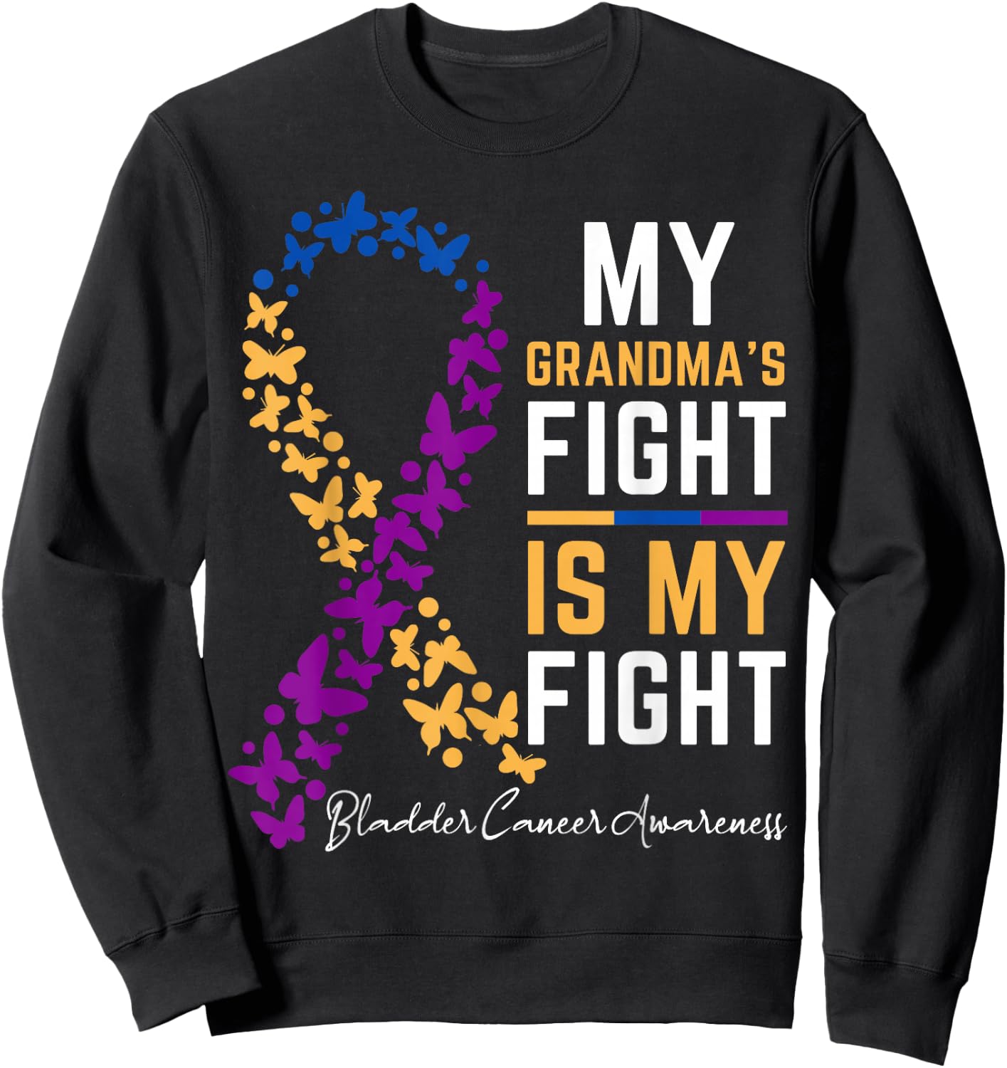My GrandMa's Fight is My Fight Cute Bladder cancer awareness Sweatshirt - Sweatshirt | Black