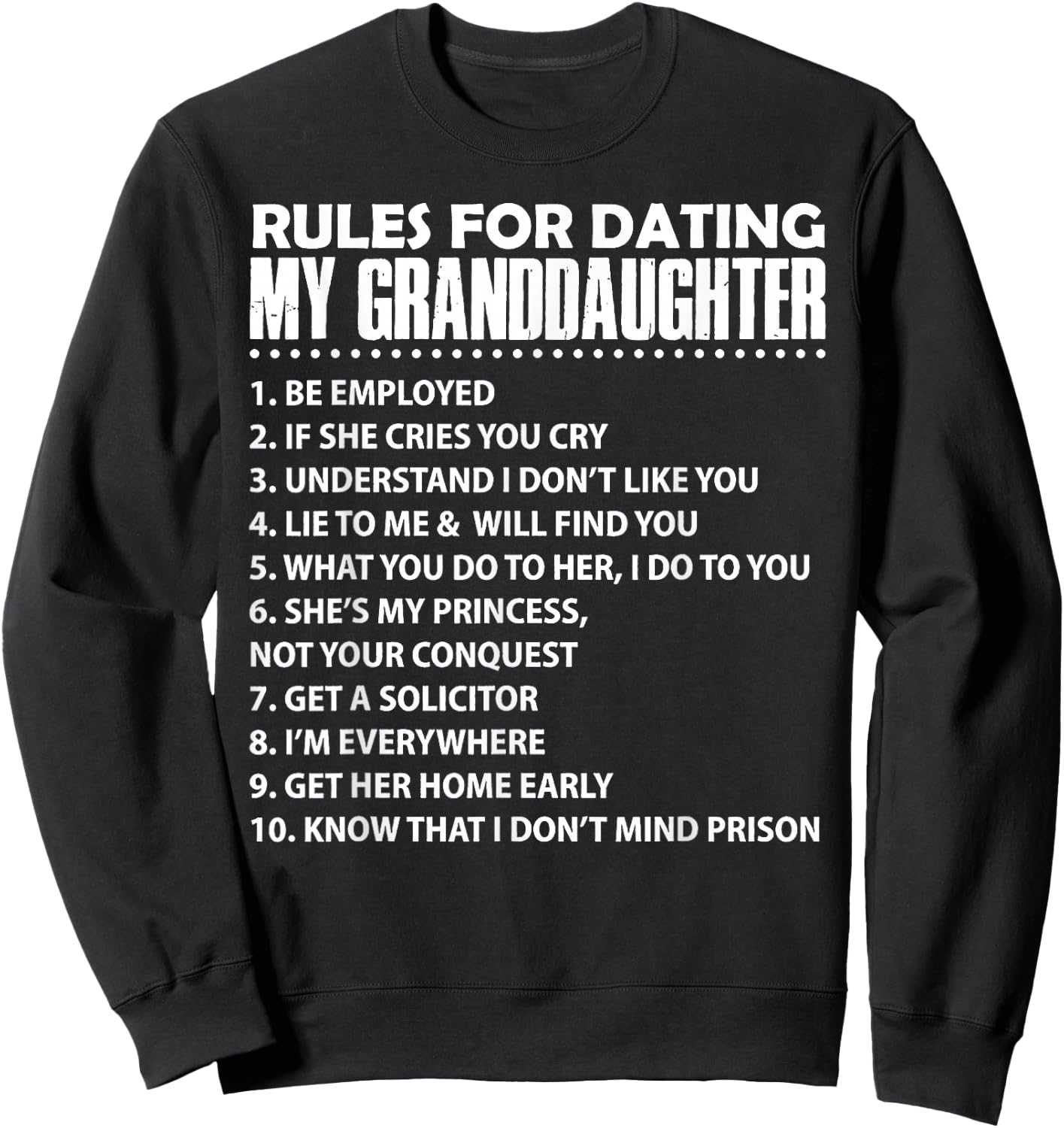 Rules For Dating My Granddaughter Sweatshirt - Sweatshirt | Black