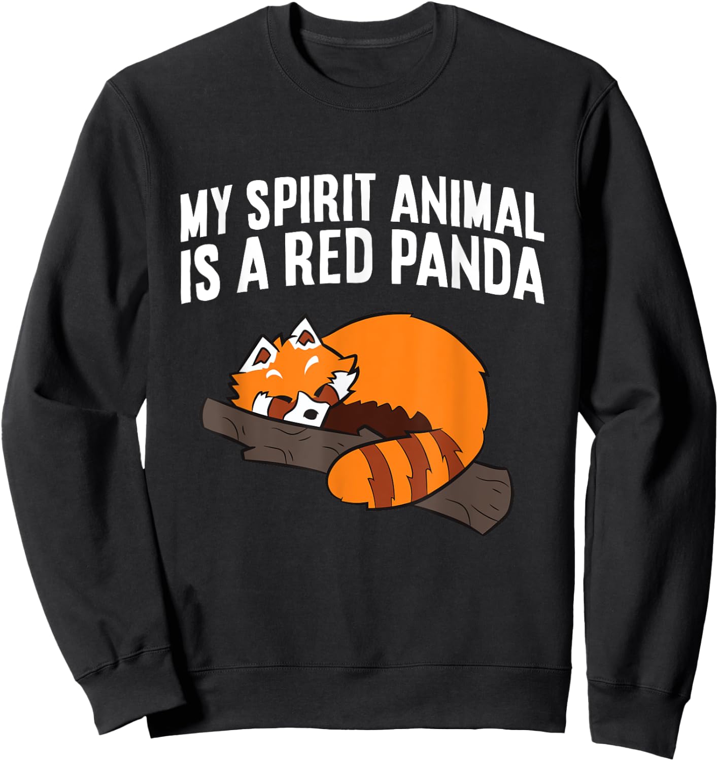 Cute Red Panda My Spirit Animal Is A Red Panda Sweatshirt - Sweatshirt | Black