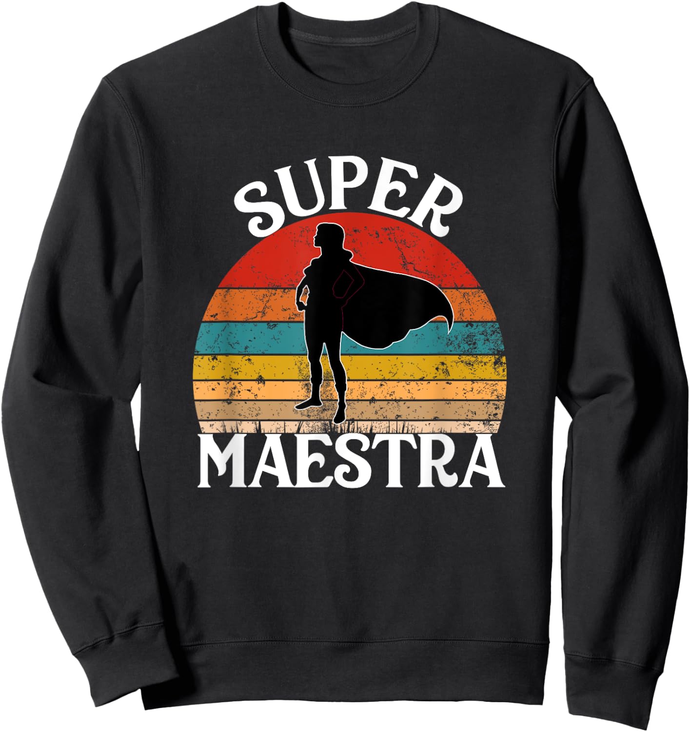 Super Maestra Spanish Teacher Funny Vintage Woman Hero Sweatshirt - Sweatshirt | Black