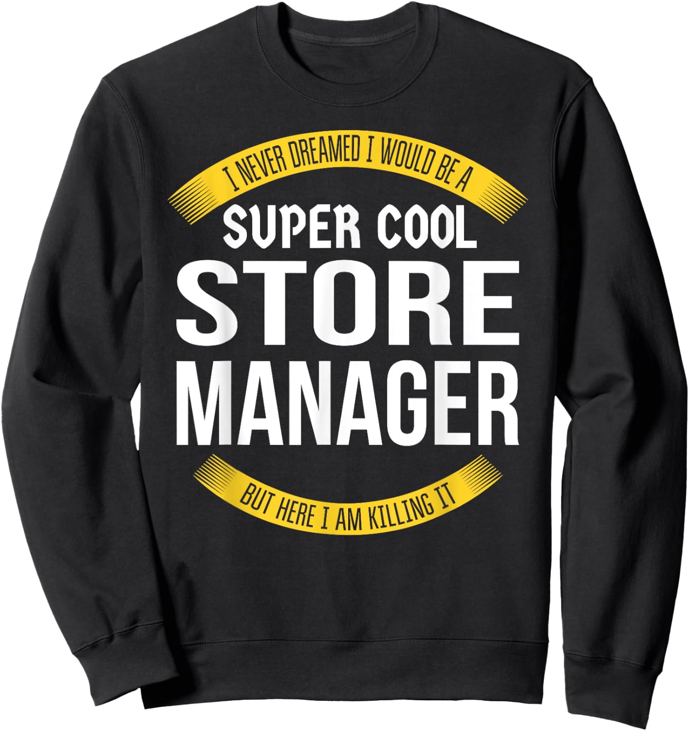 Funny Store Manager Gifts Appreciation Sweatshirt - Sweatshirt | Black