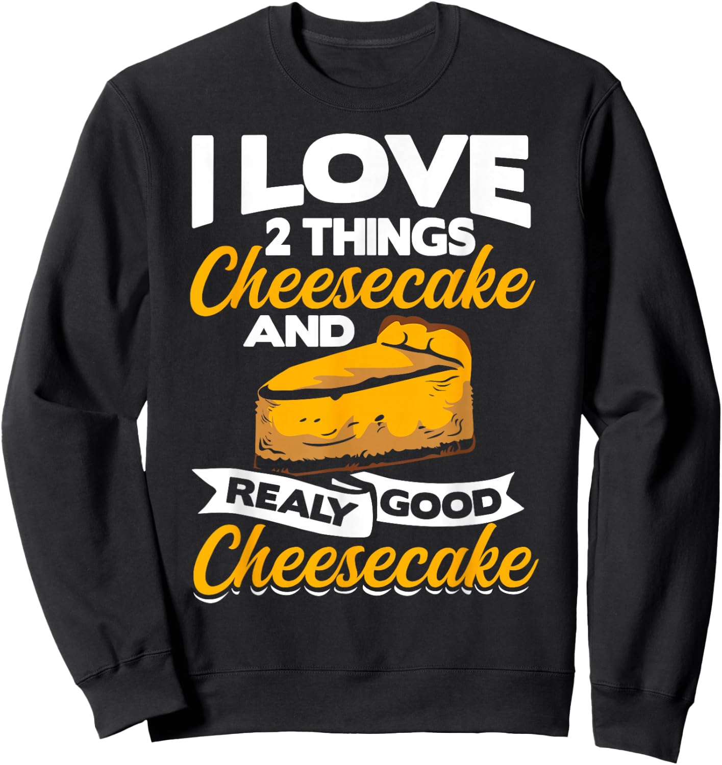 Cake Maker Cheese Lover Cheesecake Clothing Cheesecake Baker Sweatshirt - Sweatshirt | Black