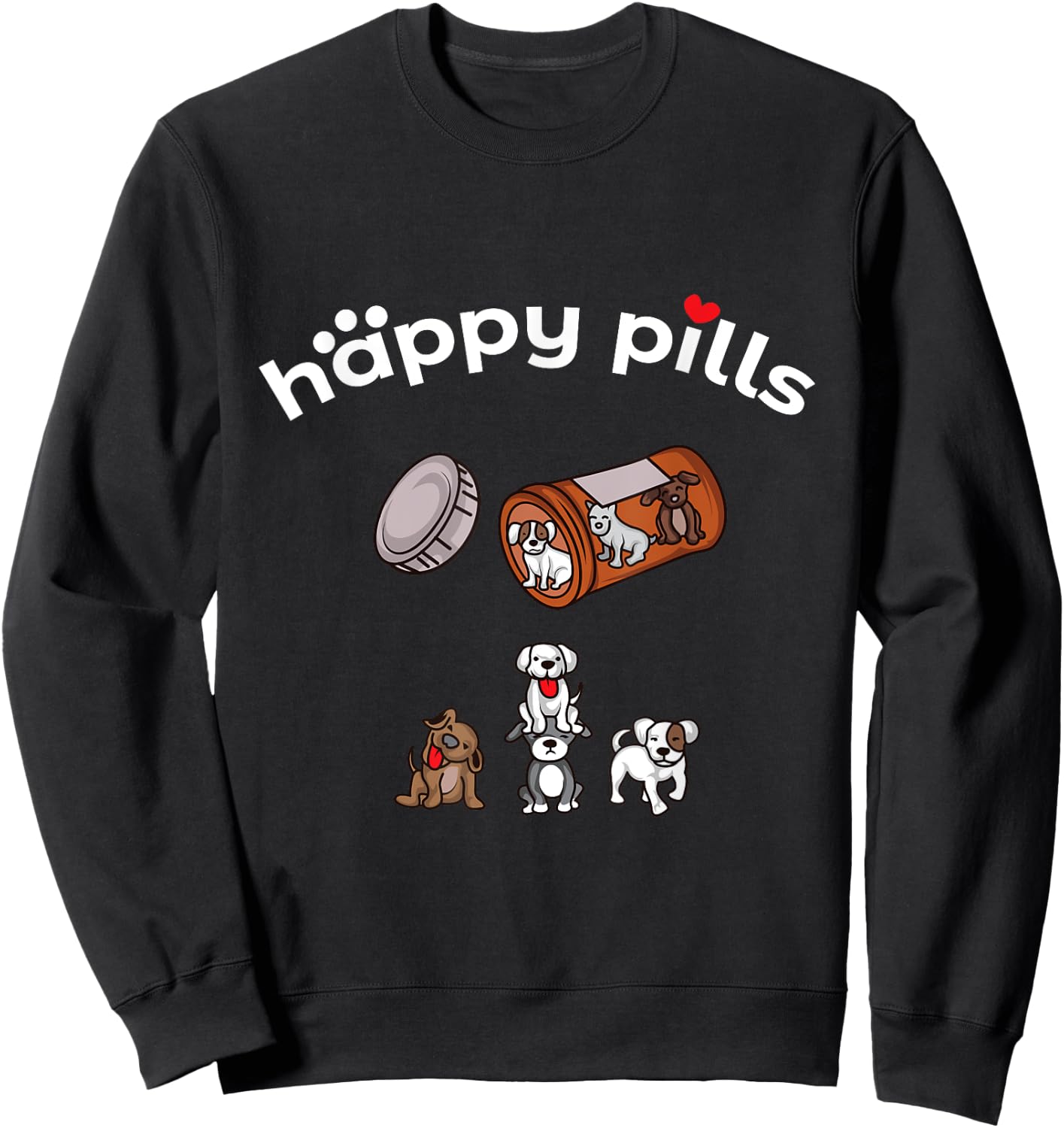 Happy Pills Shirt - Puppies are the best medicine Sweatshirt - Sweatshirt | Black
