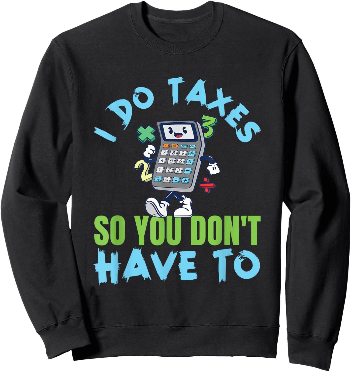 Taxation Accountant Tax Season Survivor Funny Tax Preparer Sweatshirt - Sweatshirt | Black