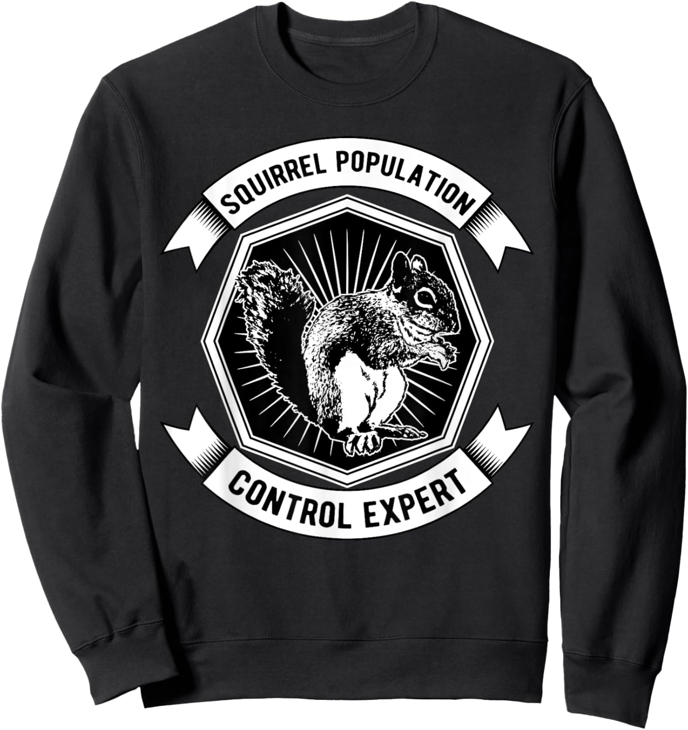 Squirrel Popuation Control Expert Marmots Hunter Chipmunks Sweatshirt - Sweatshirt | Black