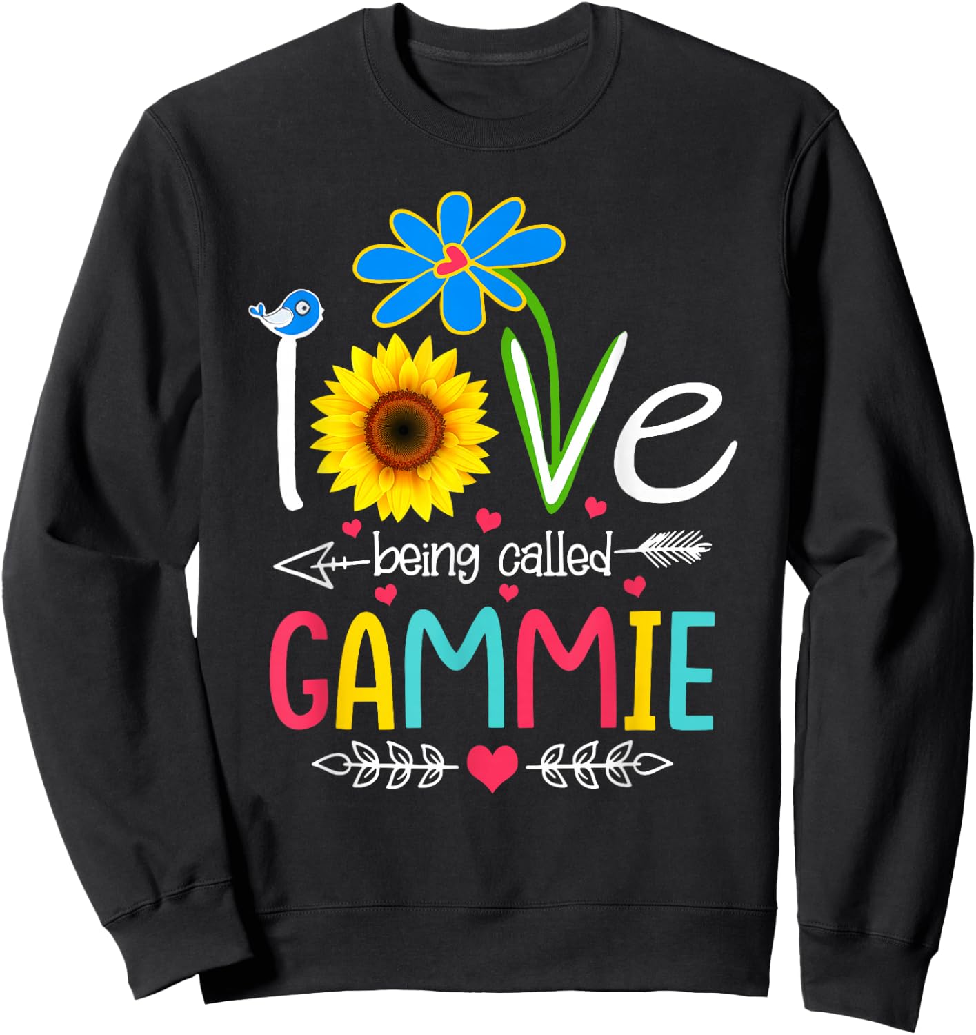 I Love Being Called Gammie Shirt Funny Grandma Mother's Day Sweatshirt - Sweatshirt | Black