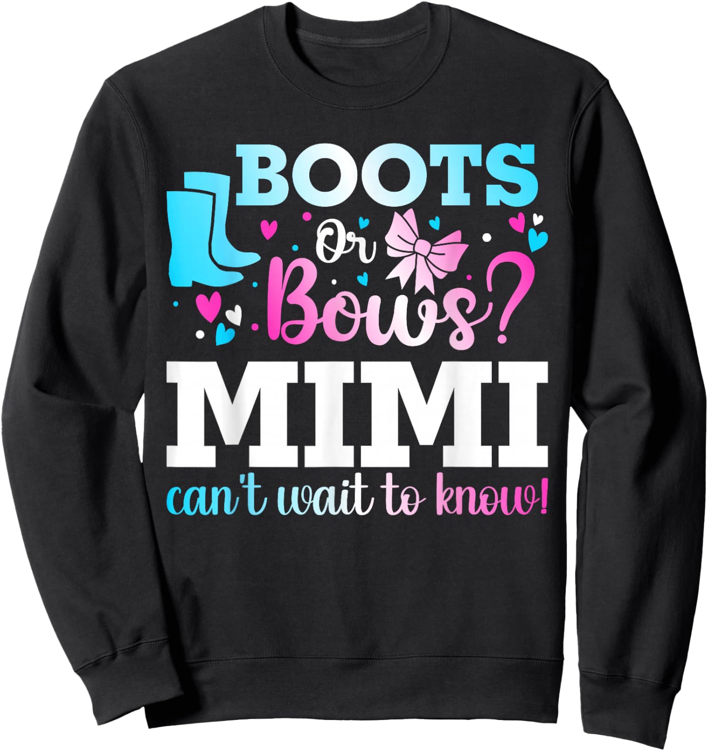 Boots or Bows Mimi Gender Reveal Baby Shower Announcement Sweatshirt - Sweatshirt | Black