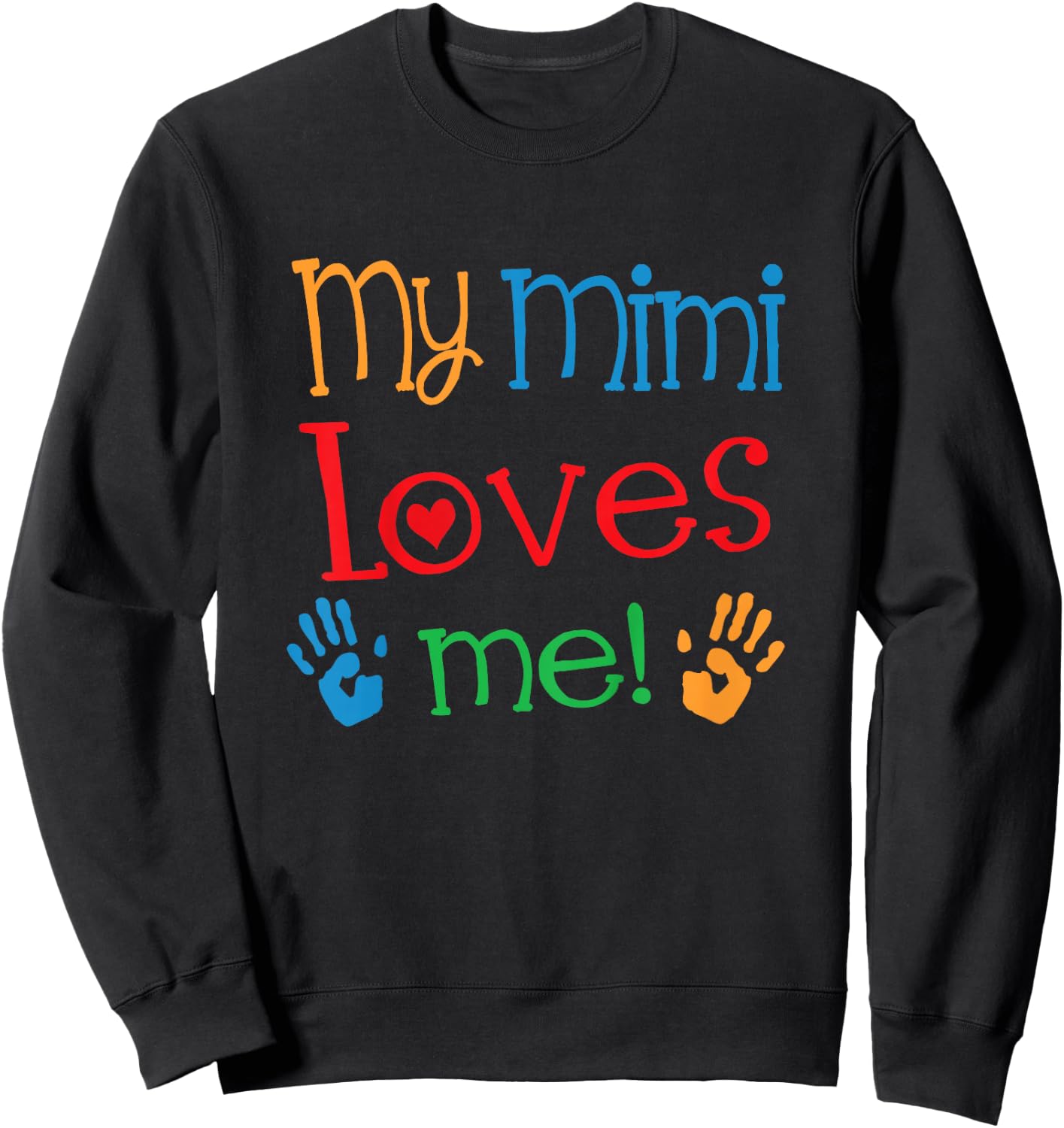 My Mimi Loves Me Sweatshirt - Sweatshirt | Black