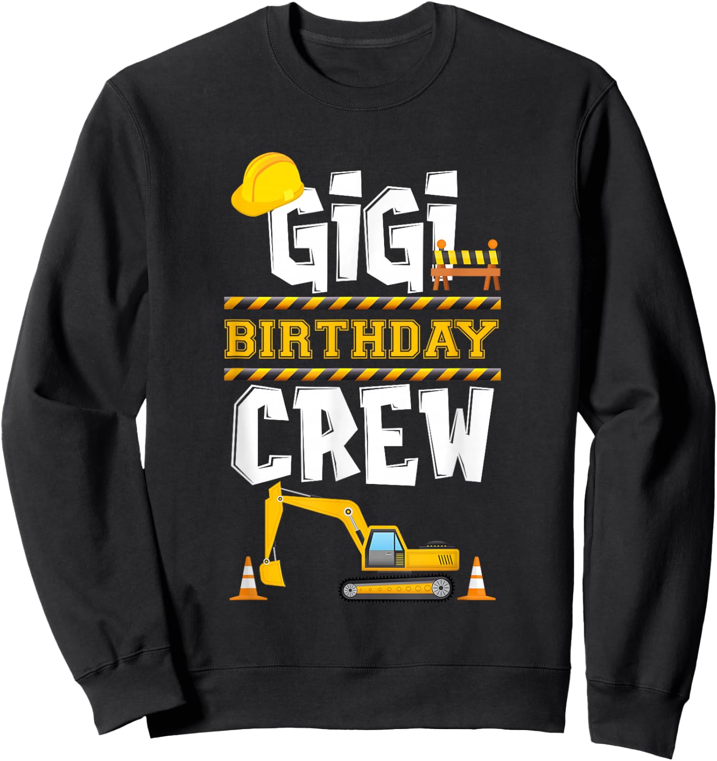 Gigi Birthday Crew Construction Tractor Birthday Party Sweatshirt - Sweatshirt | Black