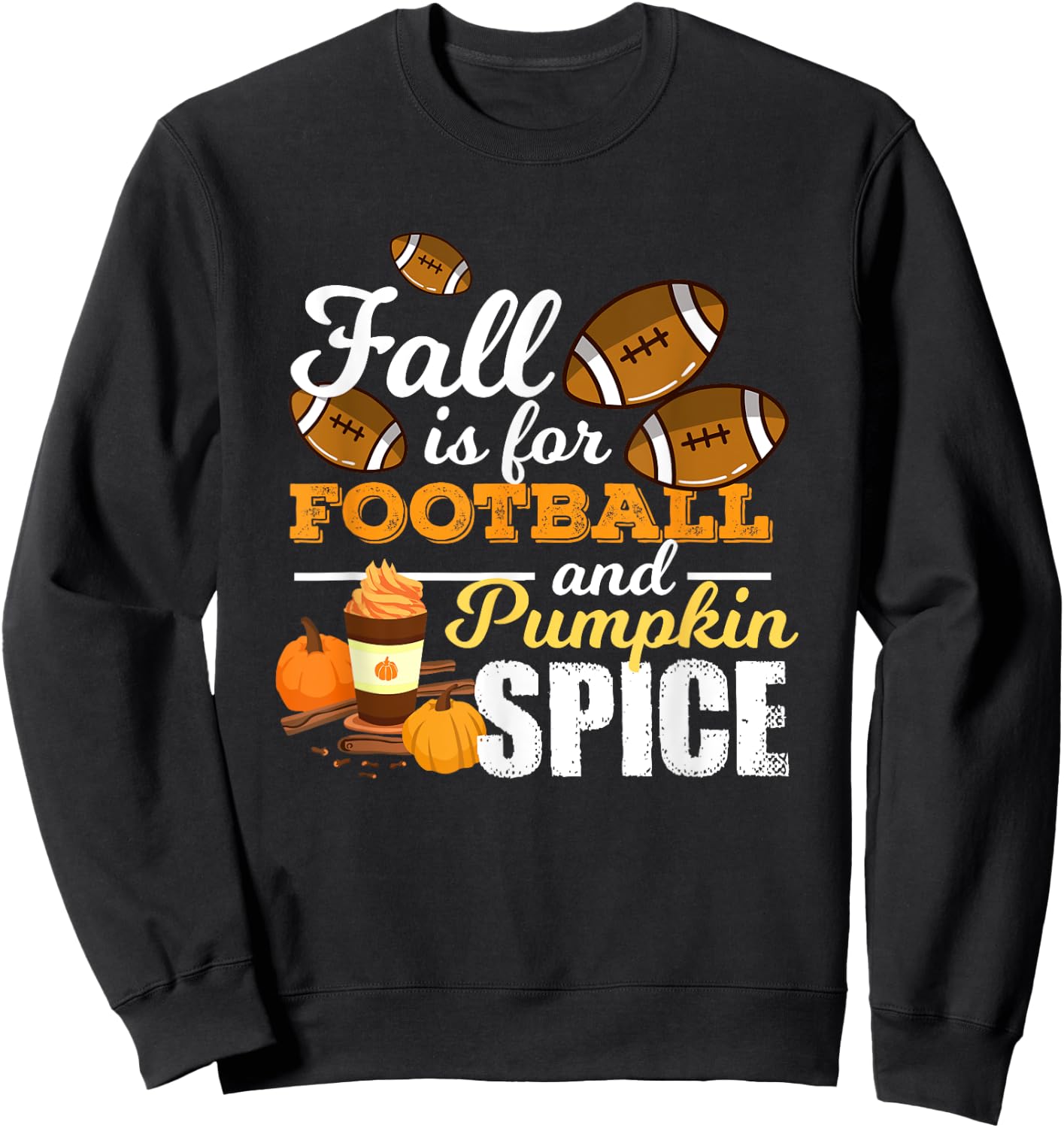 Funny Pumpkin Spice Quote Gift | Fall Is For Football Sweatshirt - Sweatshirt | Black