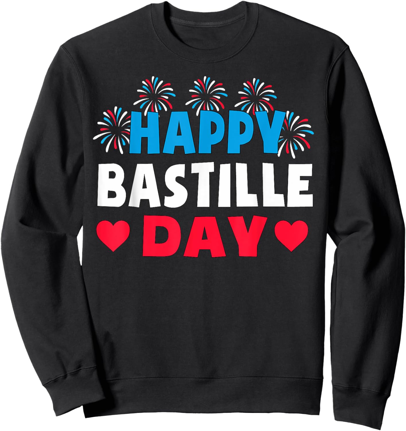 Happy Bastille Day Shirt July 14th France Fête Nationale Sweatshirt - Sweatshirt | Black