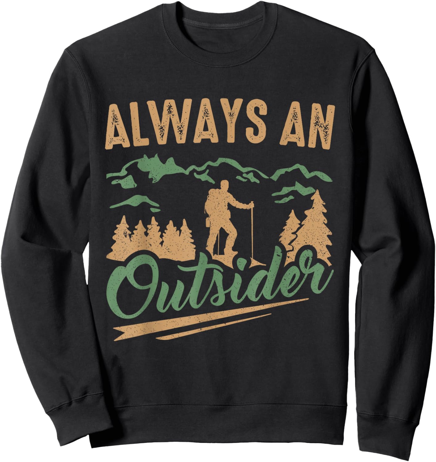 Hiker Always An Outsider Hiking Sweatshirt - Sweatshirt | Black