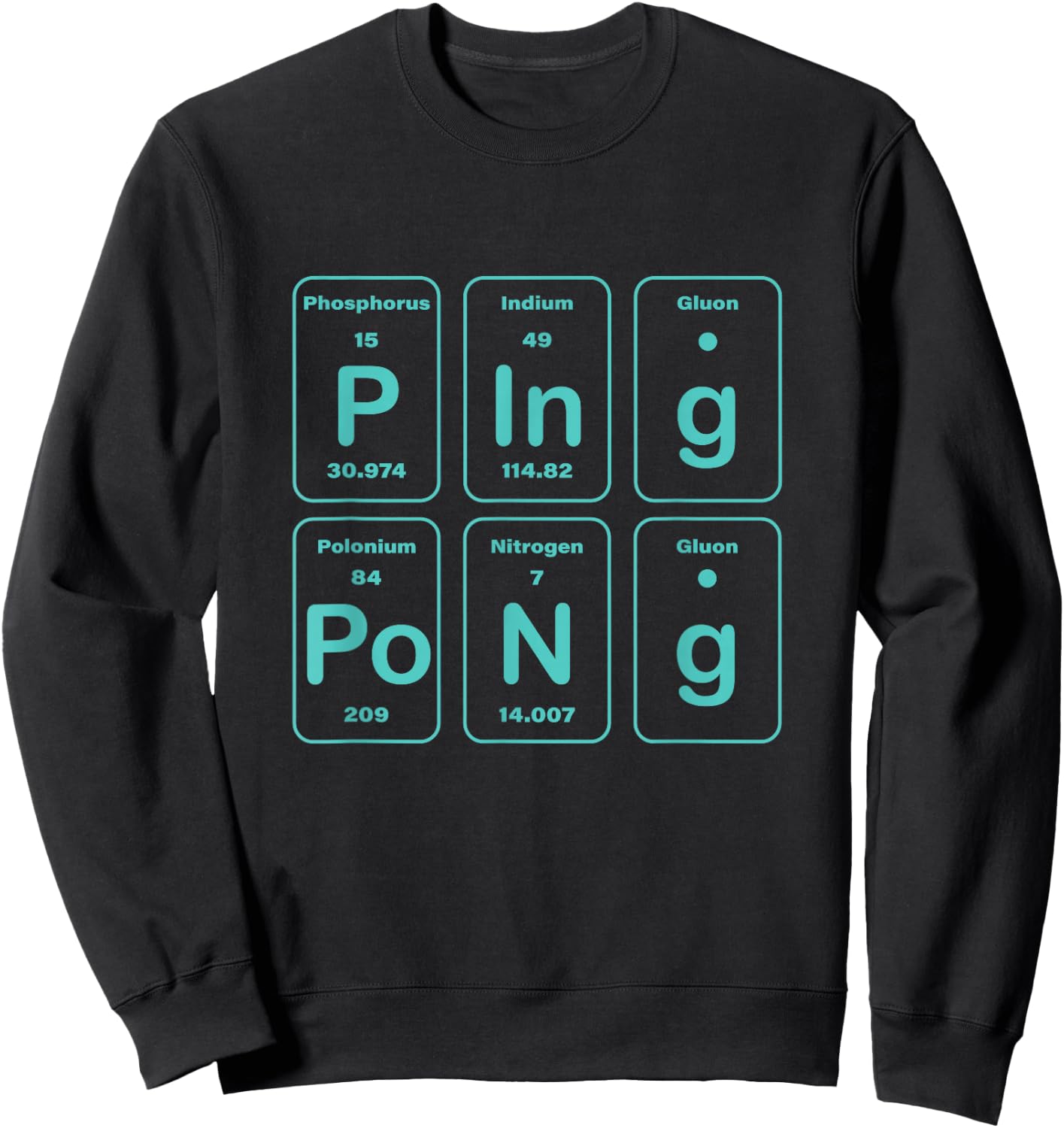 Ping Pong Periodic Table Funny Sweatshirt - Sweatshirt | Black