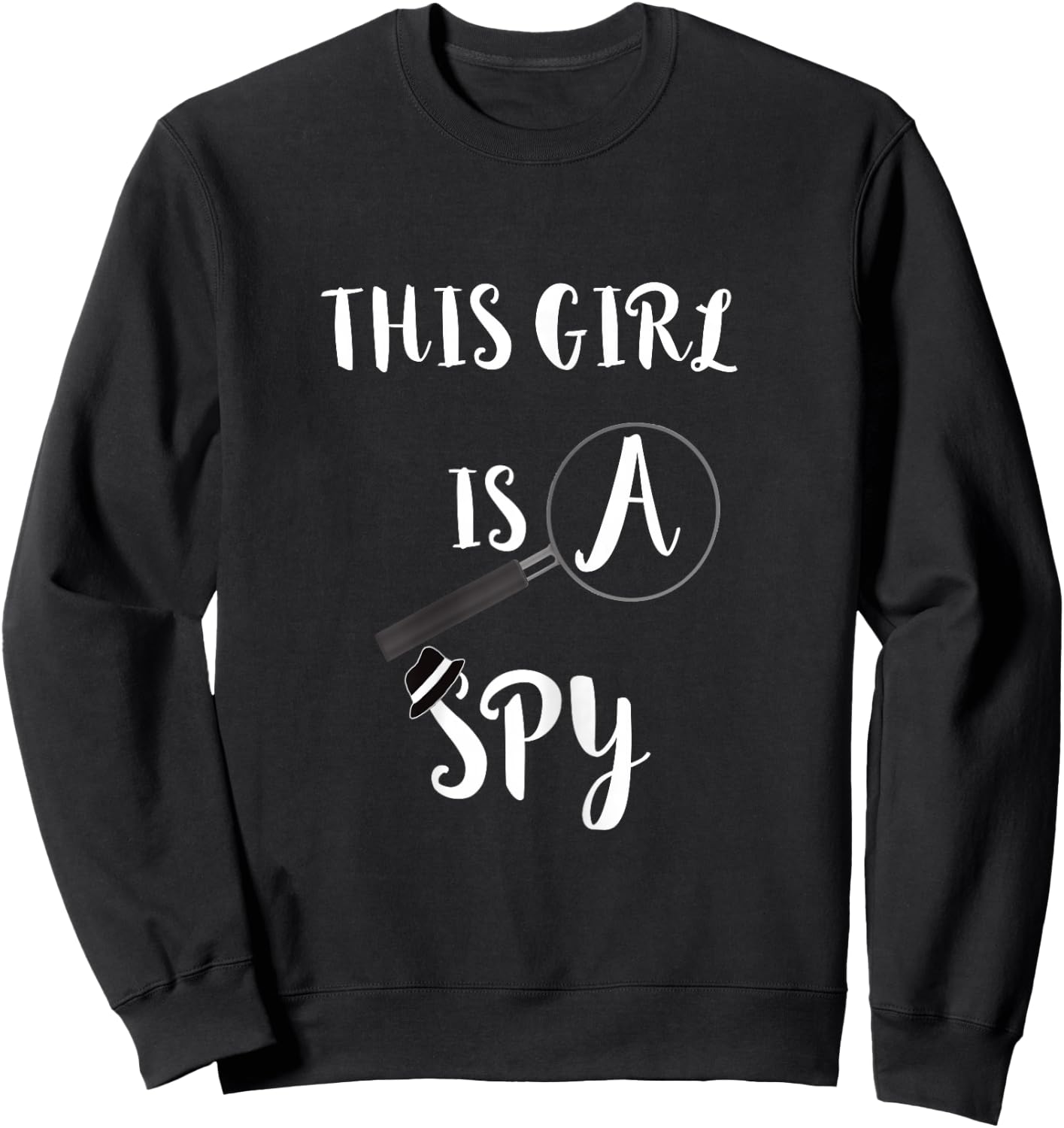 This Girl Is A Spy Costume Investigator Private Detective Sweatshirt - Sweatshirt | Black