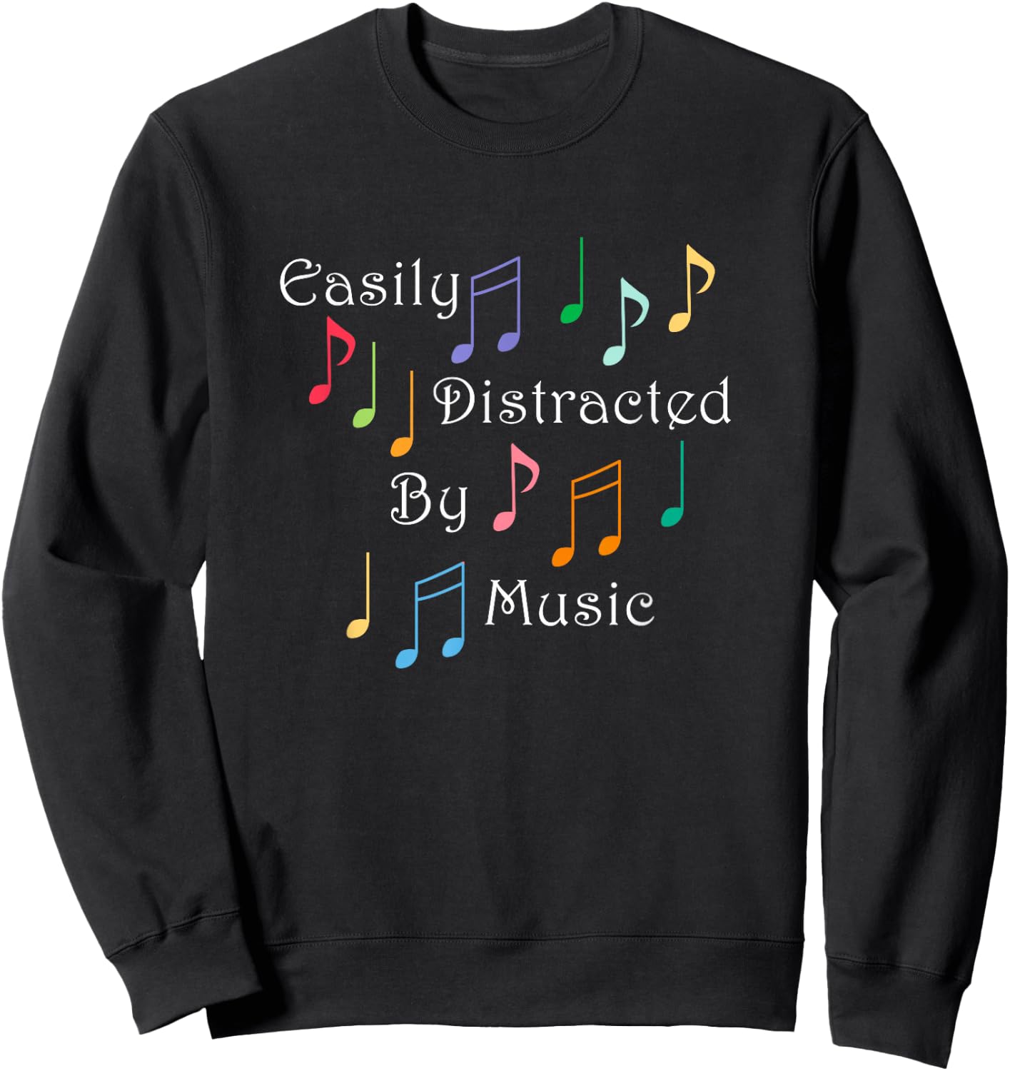 Musician Singer Distracted by Musical Notes Art Sweatshirt - Sweatshirt | Black