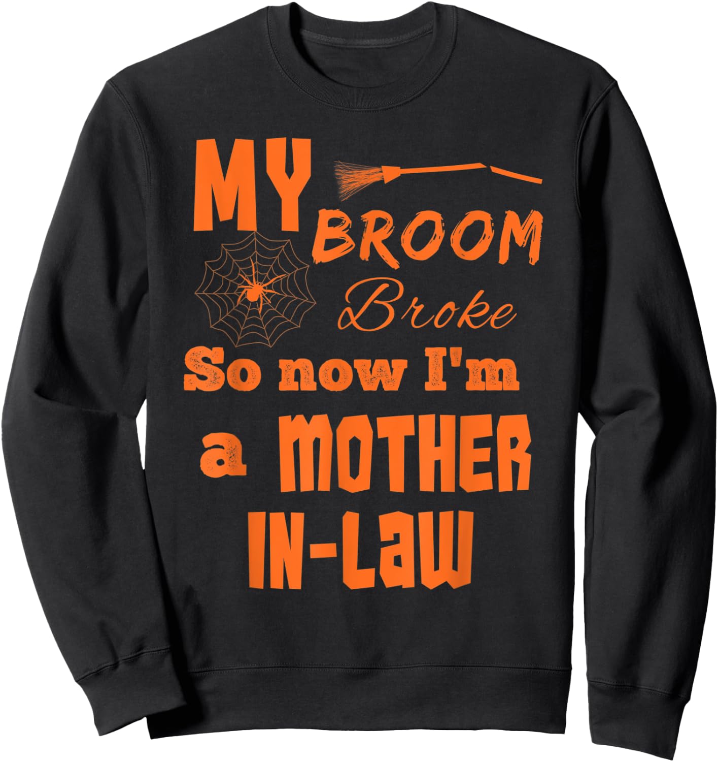 Funny Halloween Costume for Mother in Law Spider Web Witch Sweatshirt - Sweatshirt | Black