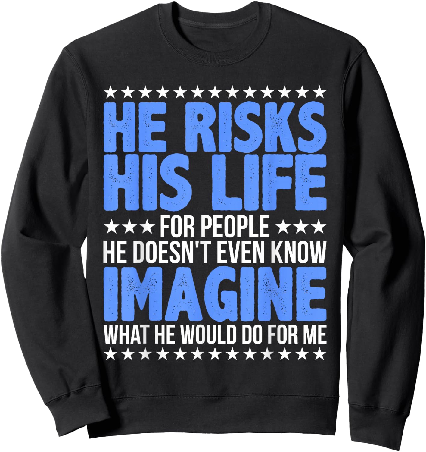 He Risks His Life Police Girlfriend Wife Cop Sweatshirt - Sweatshirt | Black