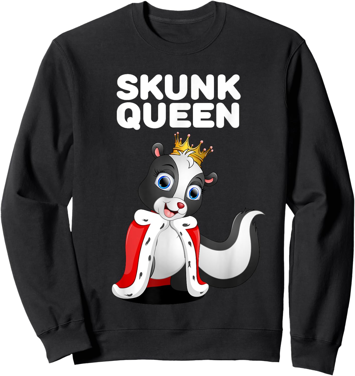 Skunk Queen | Girls Skunk | Skunk Sweatshirt - Sweatshirt | Black