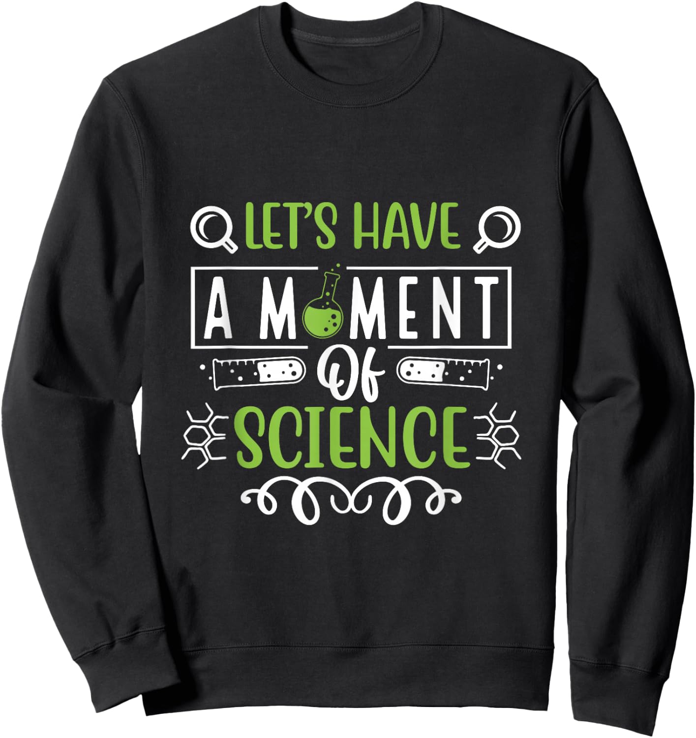 Let's Have a Moment of Science Sweatshirt - Sweatshirt | Black