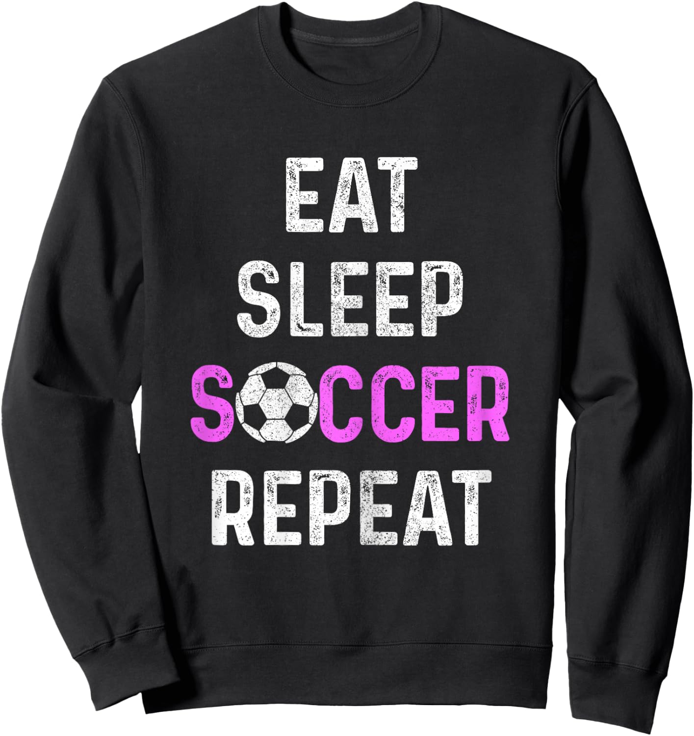 Eat Sleep Soccer Repeat Soccer Player Women Girls Sweatshirt - Sweatshirt | Black