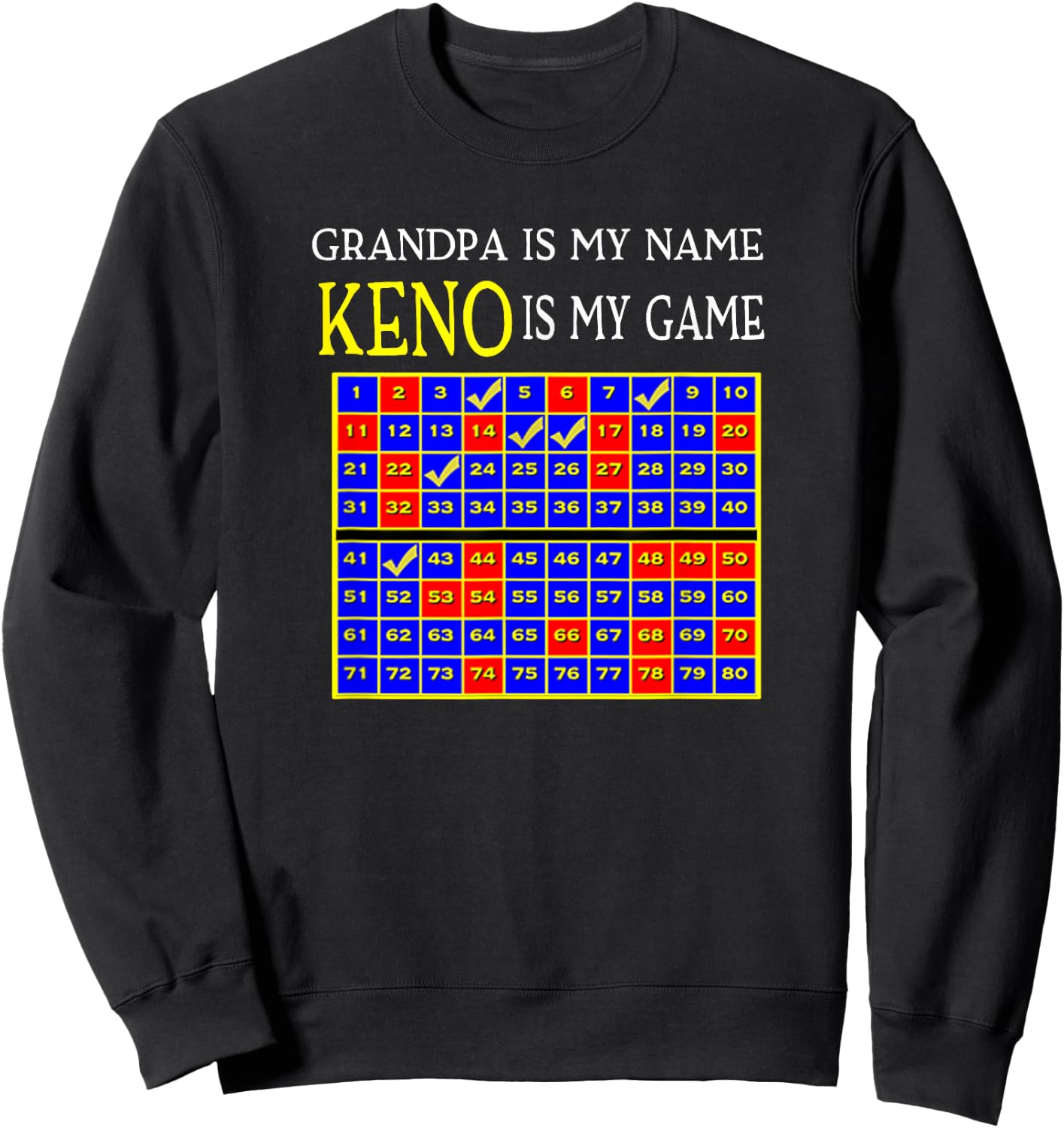 Grandpa Is My Name Keno Is My Game Grandpa Keno Shirt Sweatshirt - Sweatshirt | Black