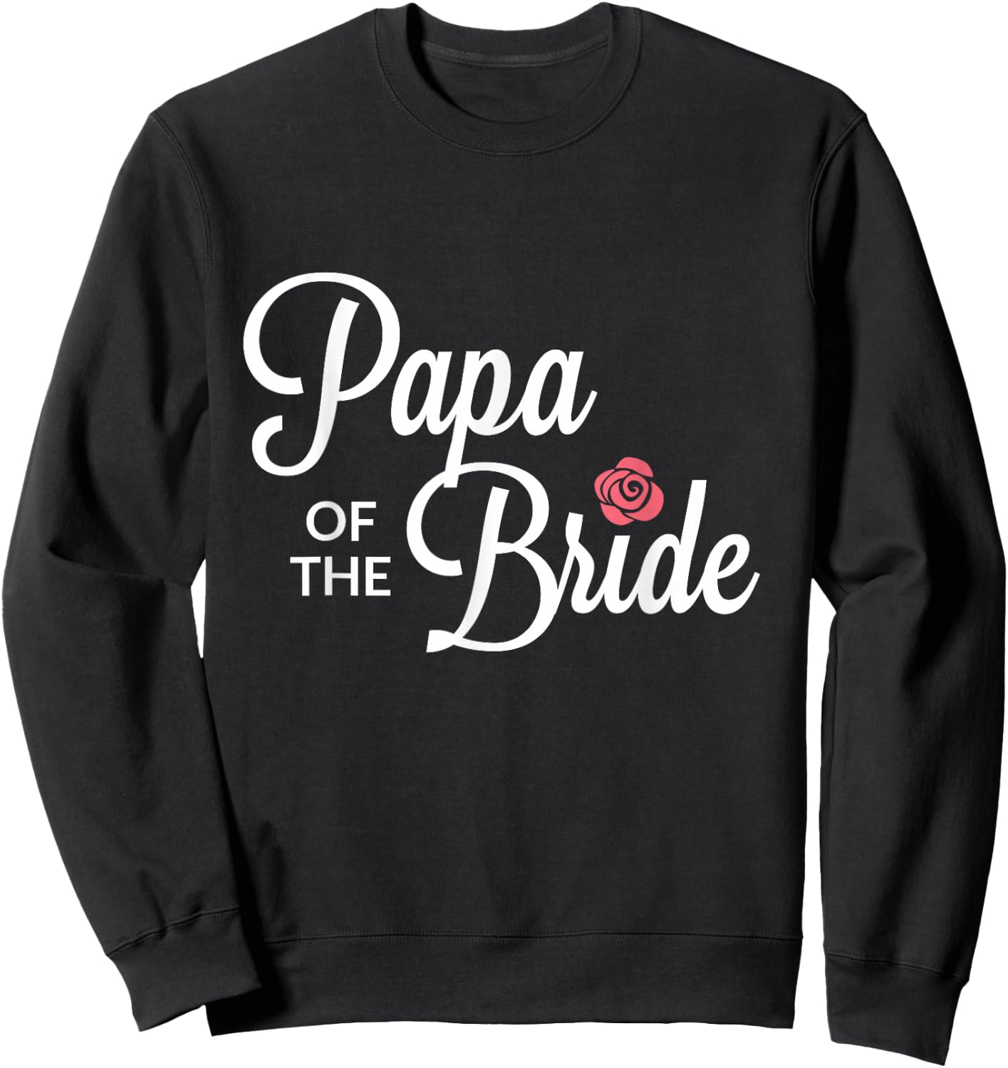 Papa Of The Bride Wedding Party Sweatshirt - Sweatshirt | Black