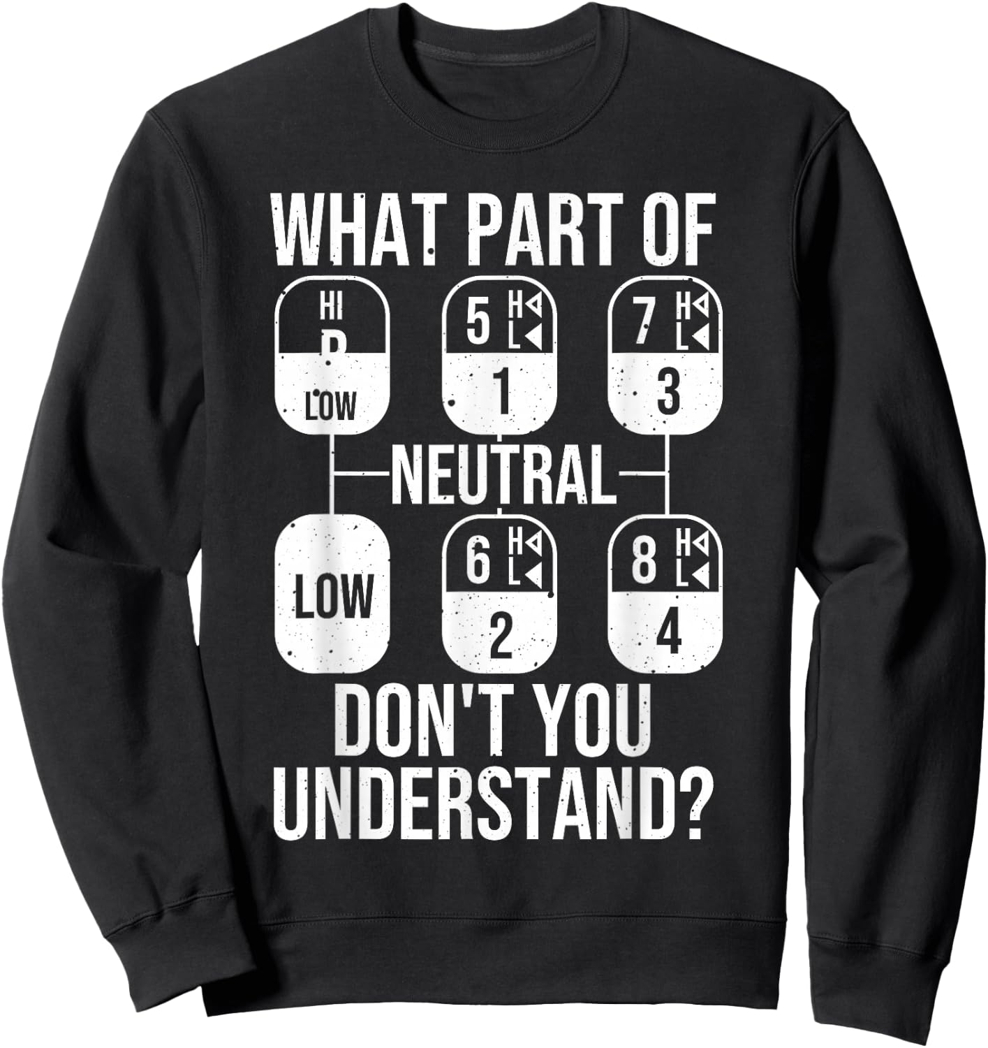Funny Trucker Design Women Truck Driver Manual Drive Sweatshirt - Sweatshirt | Black