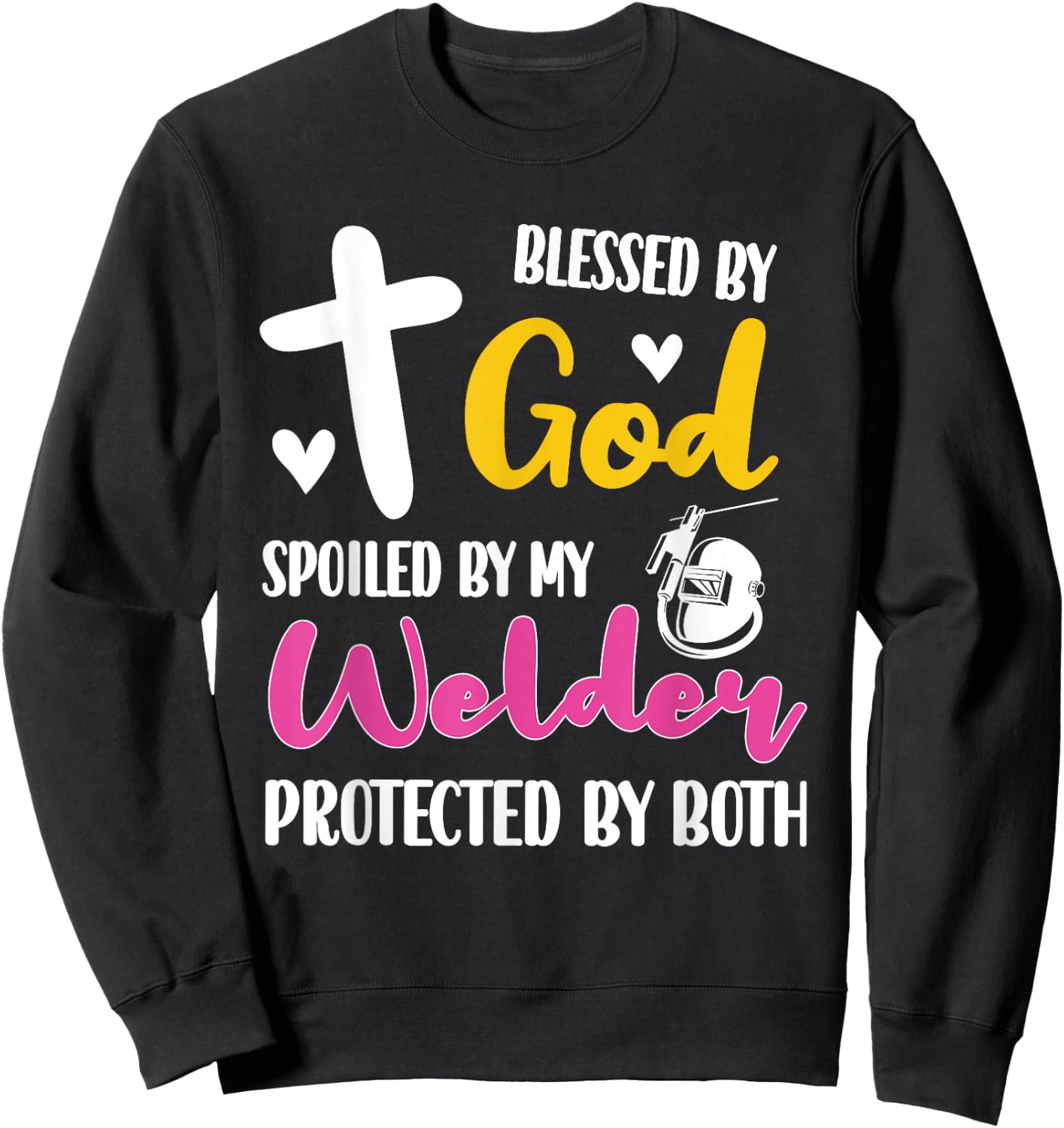 Spoiled By My Welder | Welding Proud Welder's Wife Sweatshirt - Sweatshirt | Black