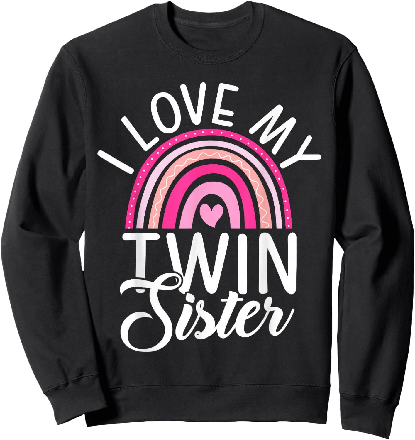 I love my Twin Sister Sweatshirt - Sweatshirt | Black
