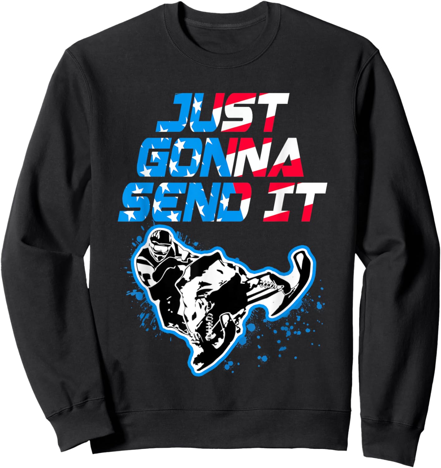 Just Gonna Send It Funny Snowmobile USA flag Snowcross Women Kids Men Sweatshirt - Sweatshirt | Black