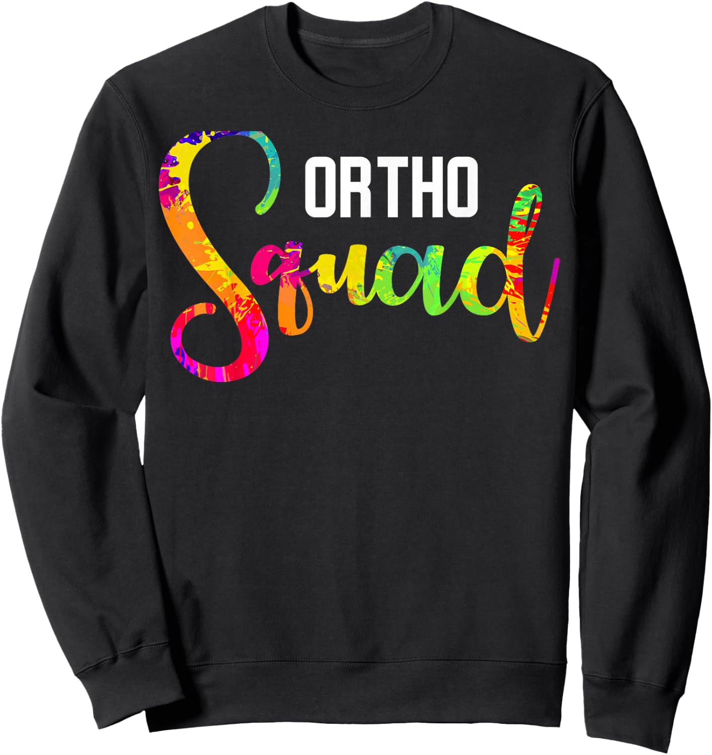 Orthodontist Ortho Squad Orthodontic Technician Sweatshirt - Sweatshirt | Black