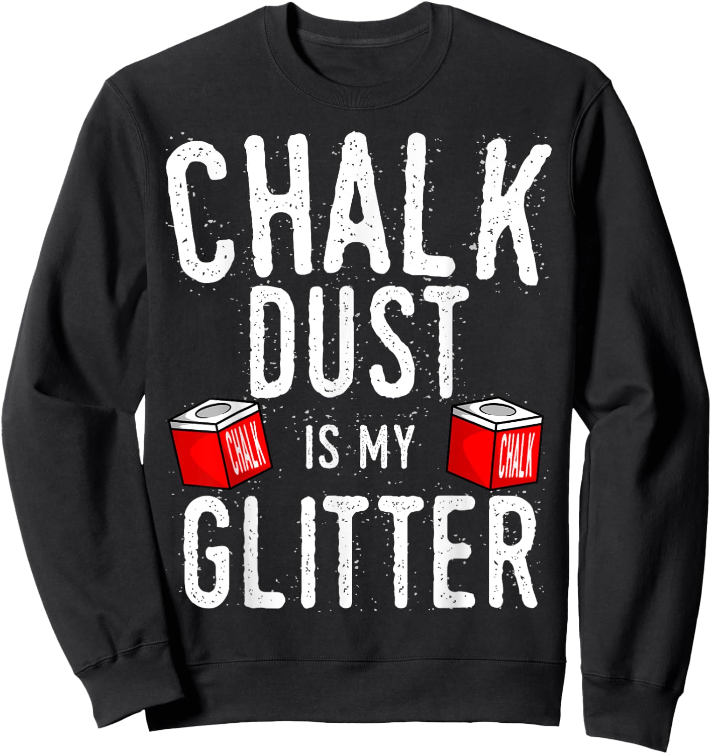 Chalk Dust Is My Glitter Billiard Player Snooker Sweatshirt - Sweatshirt | Black