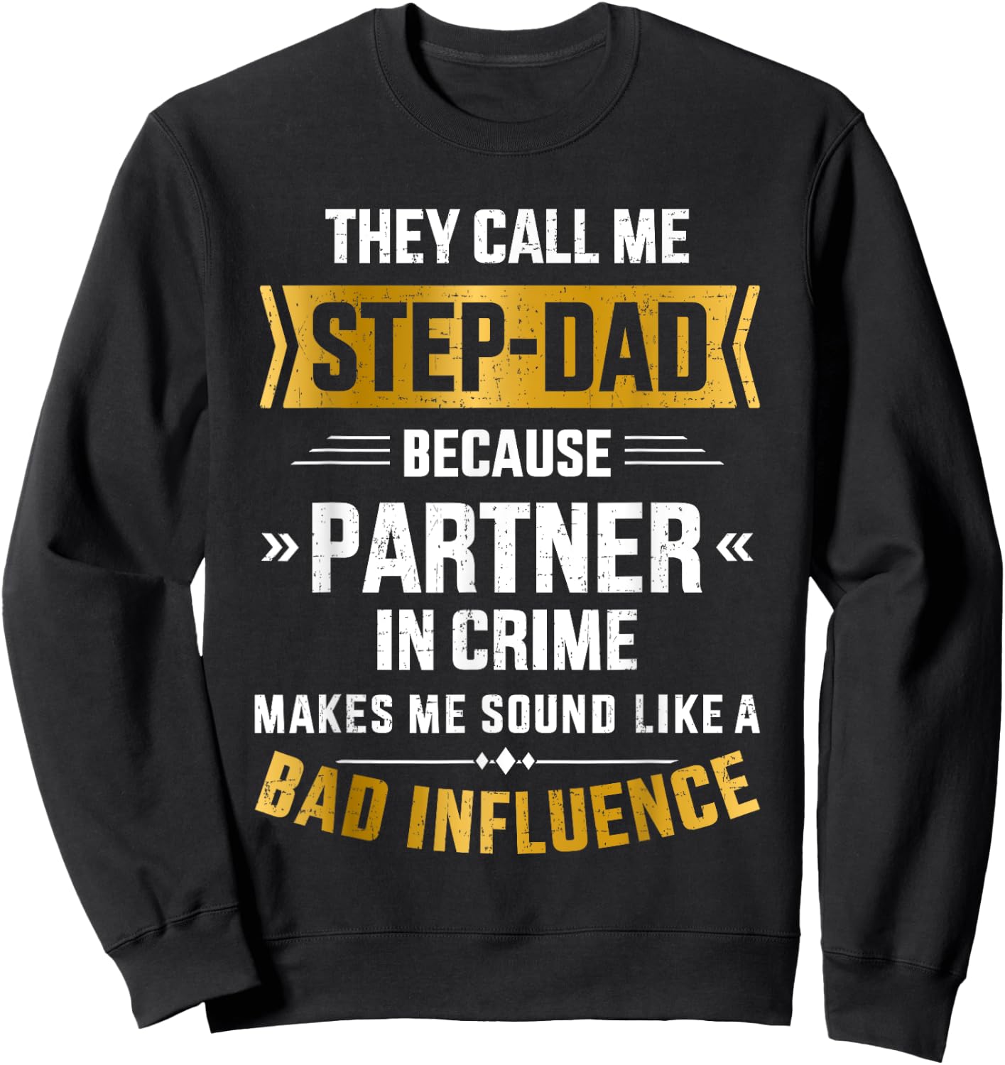 Call me step-dad partner in crime for father's day Sweatshirt - Sweatshirt | Black