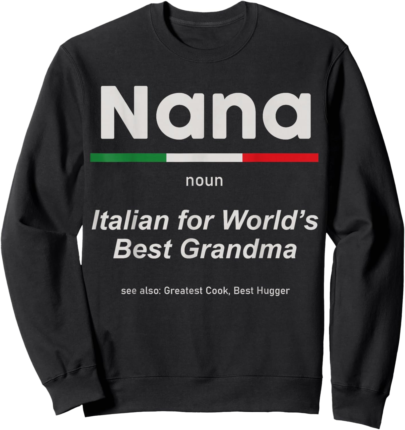 Definition Of Nana World's Greatest Italian Family Matching Sweatshirt - Sweatshirt | Black