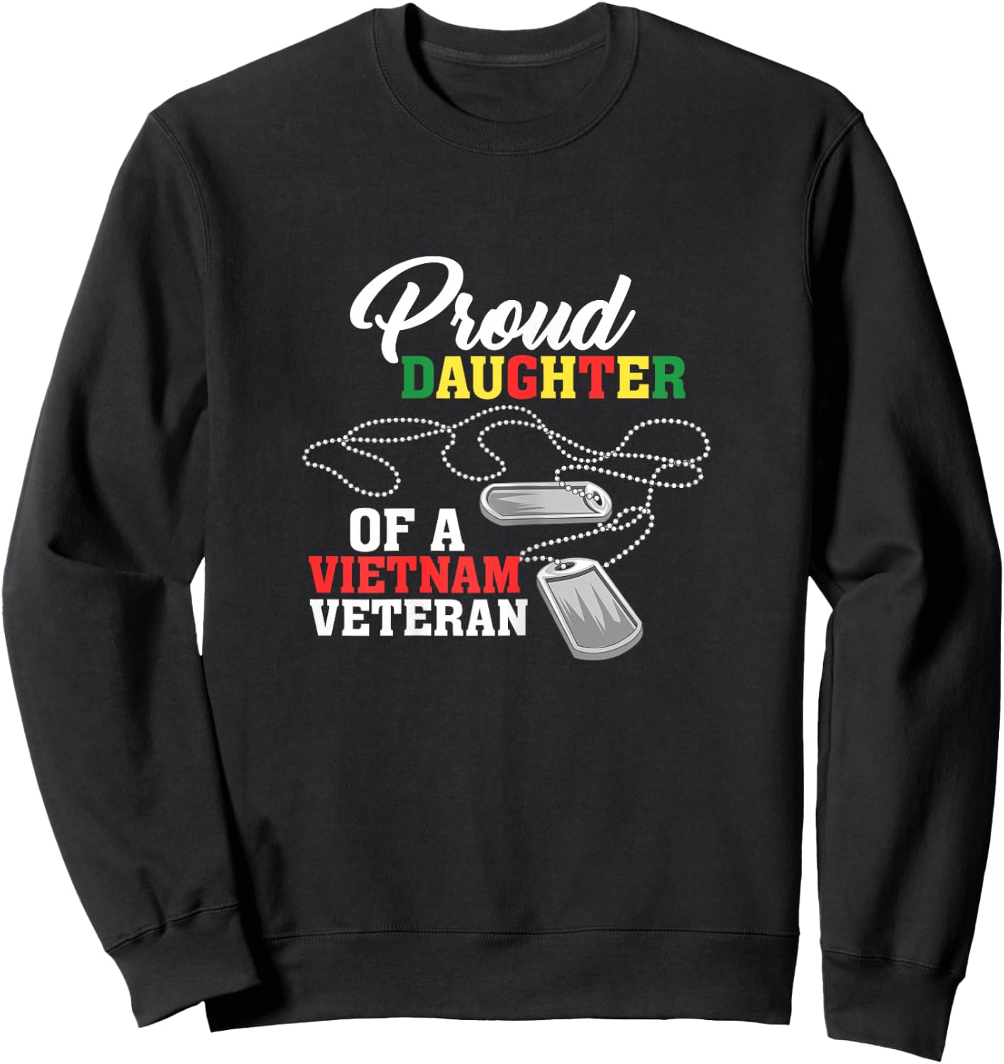 Veteran Daughter Dad Grandpa Vietnam Honorable Sweatshirt - Sweatshirt | Black
