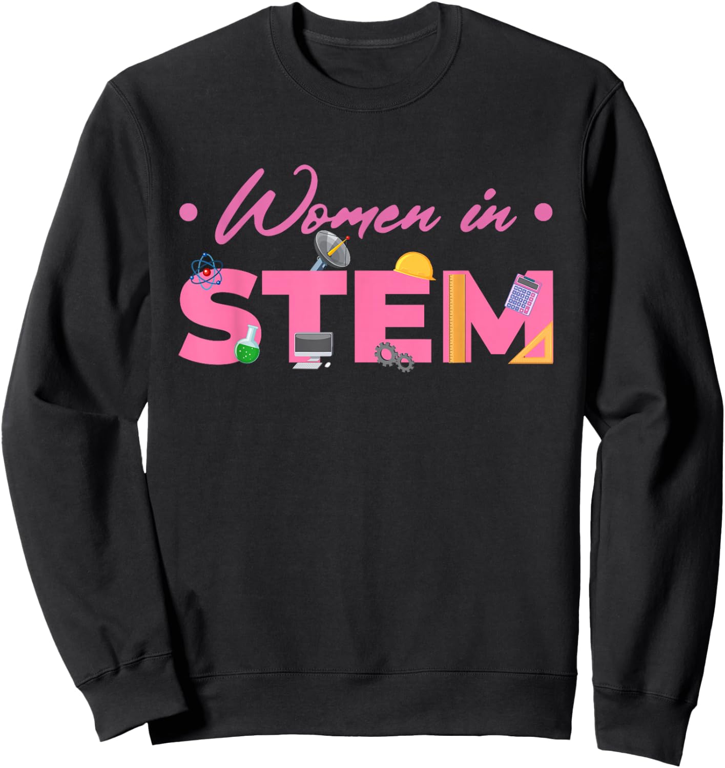 Women In STEM | Scientist Steminist | Technology Science Sweatshirt - Sweatshirt | Black