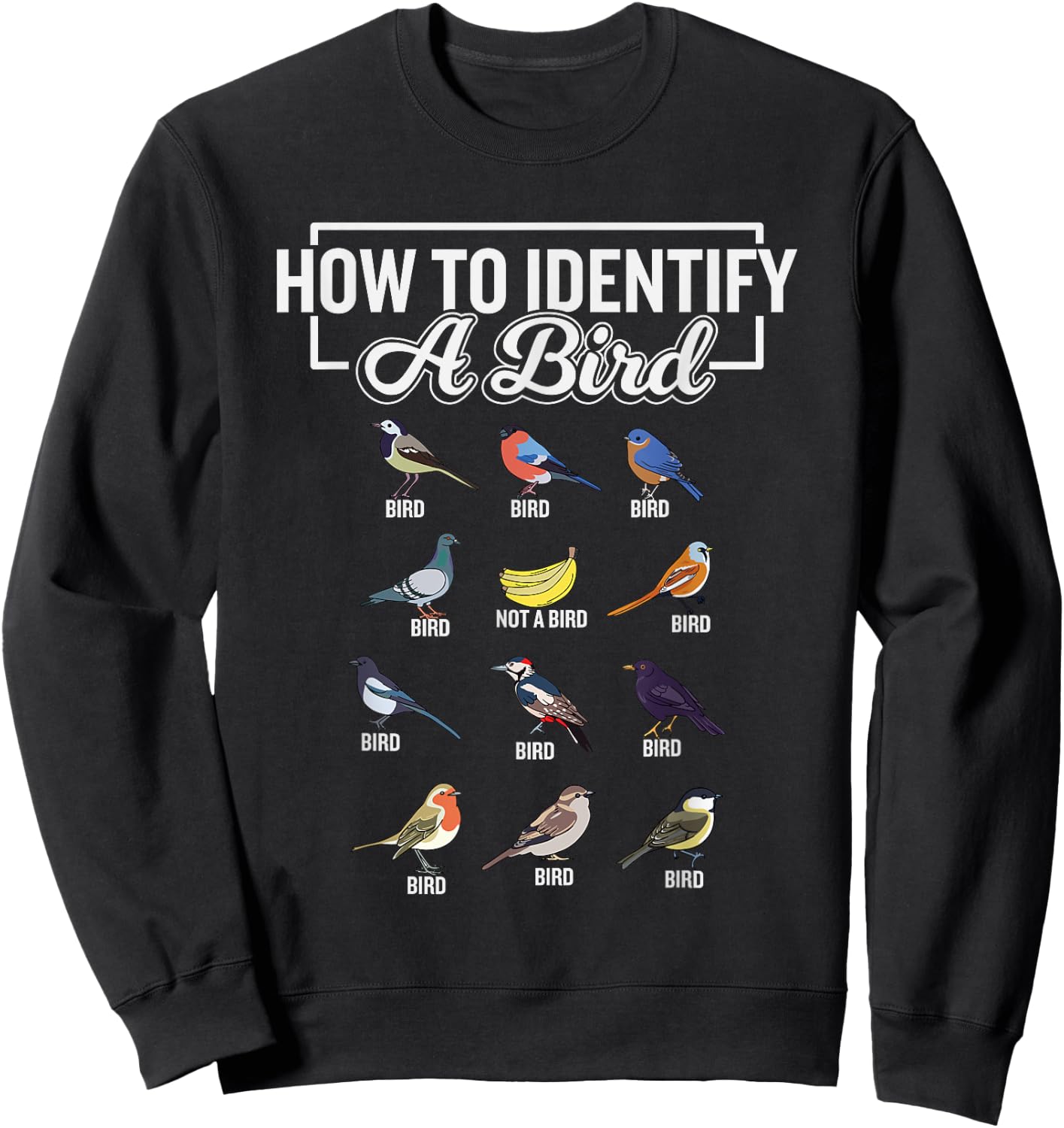 Funny Bird Watcher How To Identify a Bird Unique Birder Sweatshirt - Sweatshirt | Black