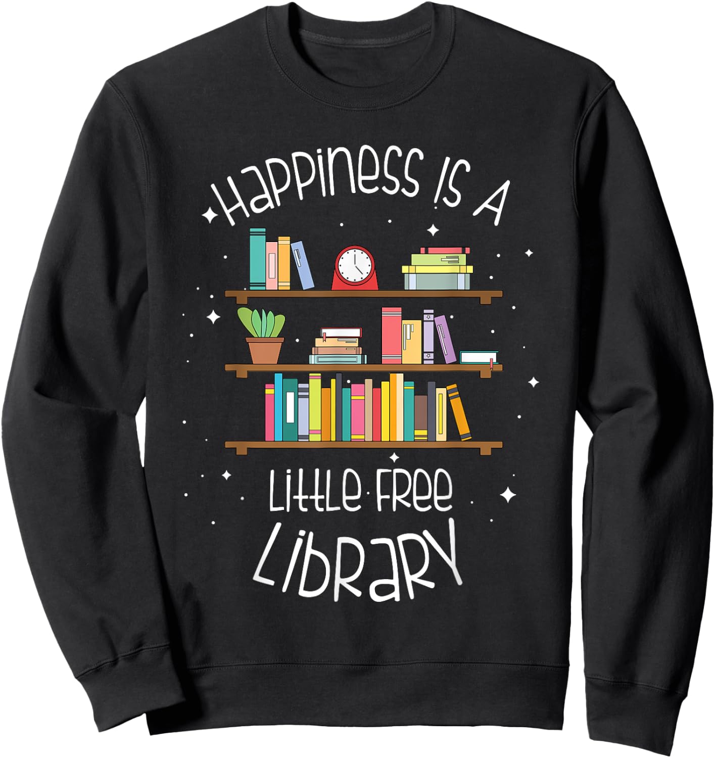 Funny Library Gift Women Cool Little Free Library Sweatshirt - Sweatshirt | Black