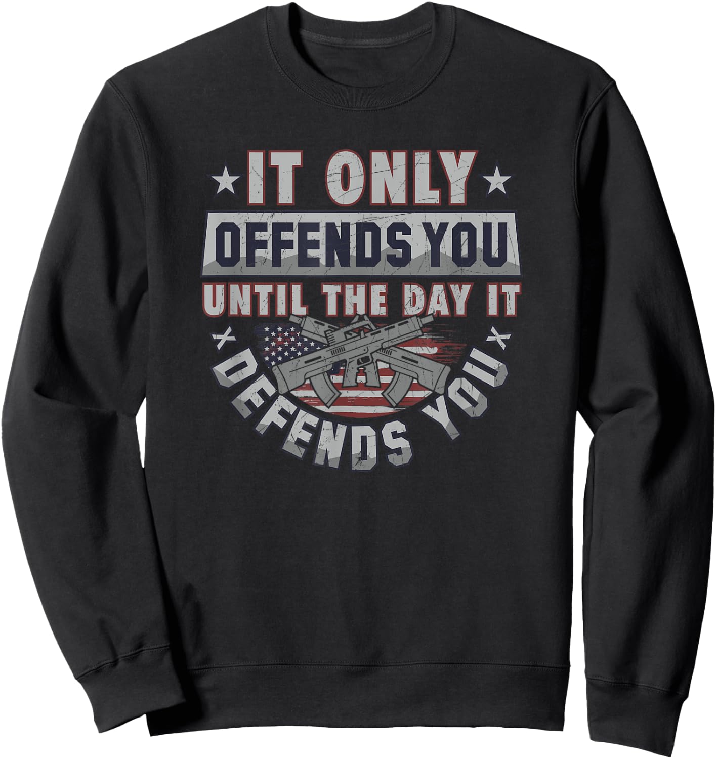 It Only Offends You Until It Defends You Sweatshirt - Sweatshirt | Black