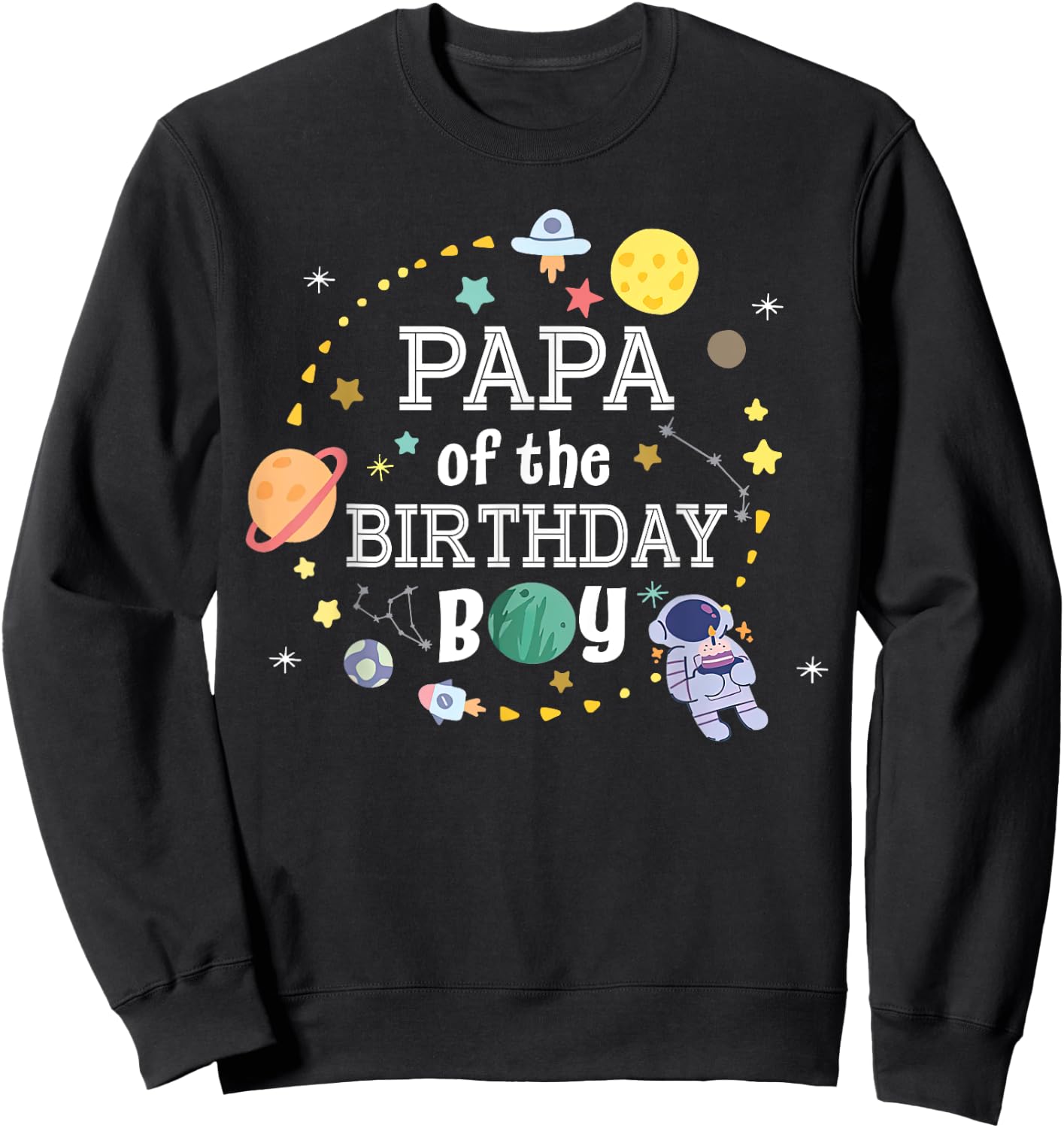 Papa of The Birthday Boy Space Astronaut Birthday Family Sweatshirt - Sweatshirt | Black