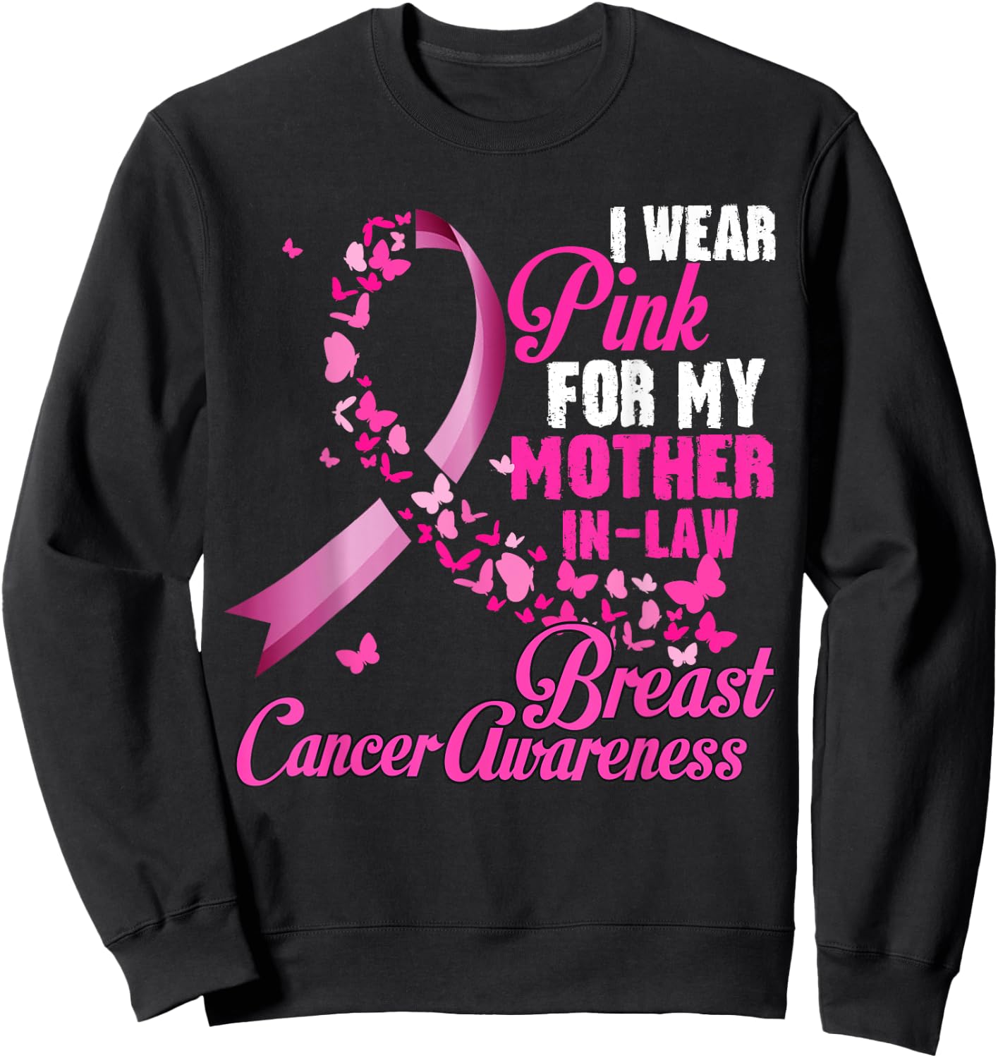 I Wear Pink For My Mother-In-Law Breast Cancer Awareness Sweatshirt - Sweatshirt | Black