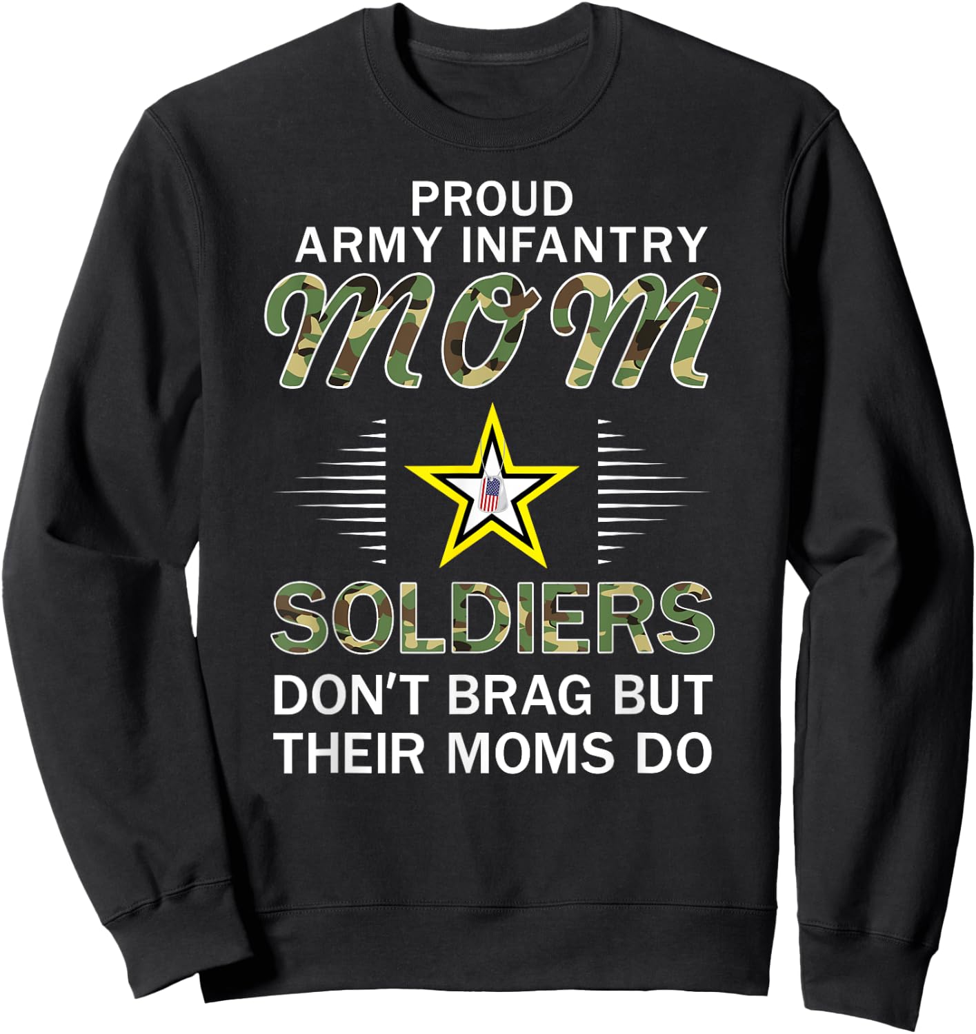 Soldiers Don't Brag Moms Do-Proud Army Infantry Mom Army Sweatshirt - Sweatshirt | Black