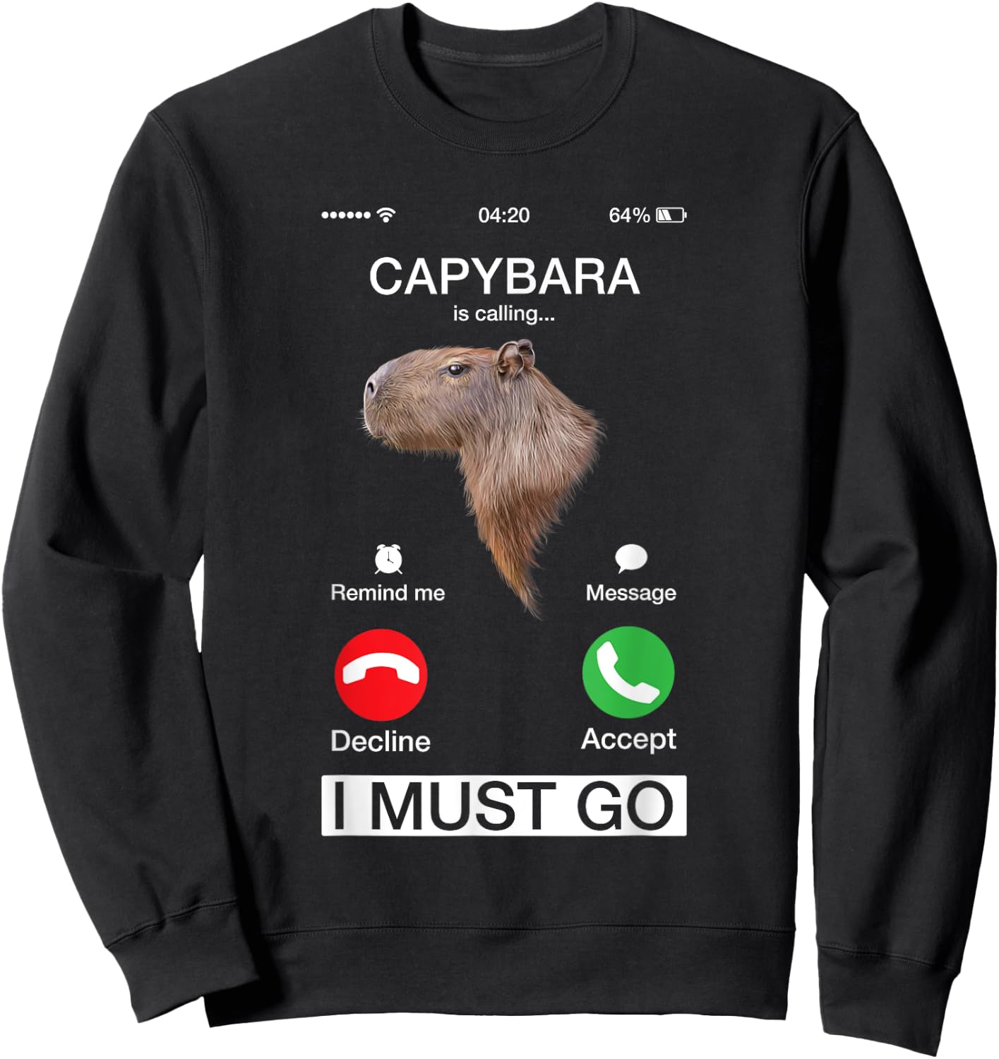 Capybara Is Calling Funny Capibara Rodent Animal Lover Humor Sweatshirt - Sweatshirt | Black