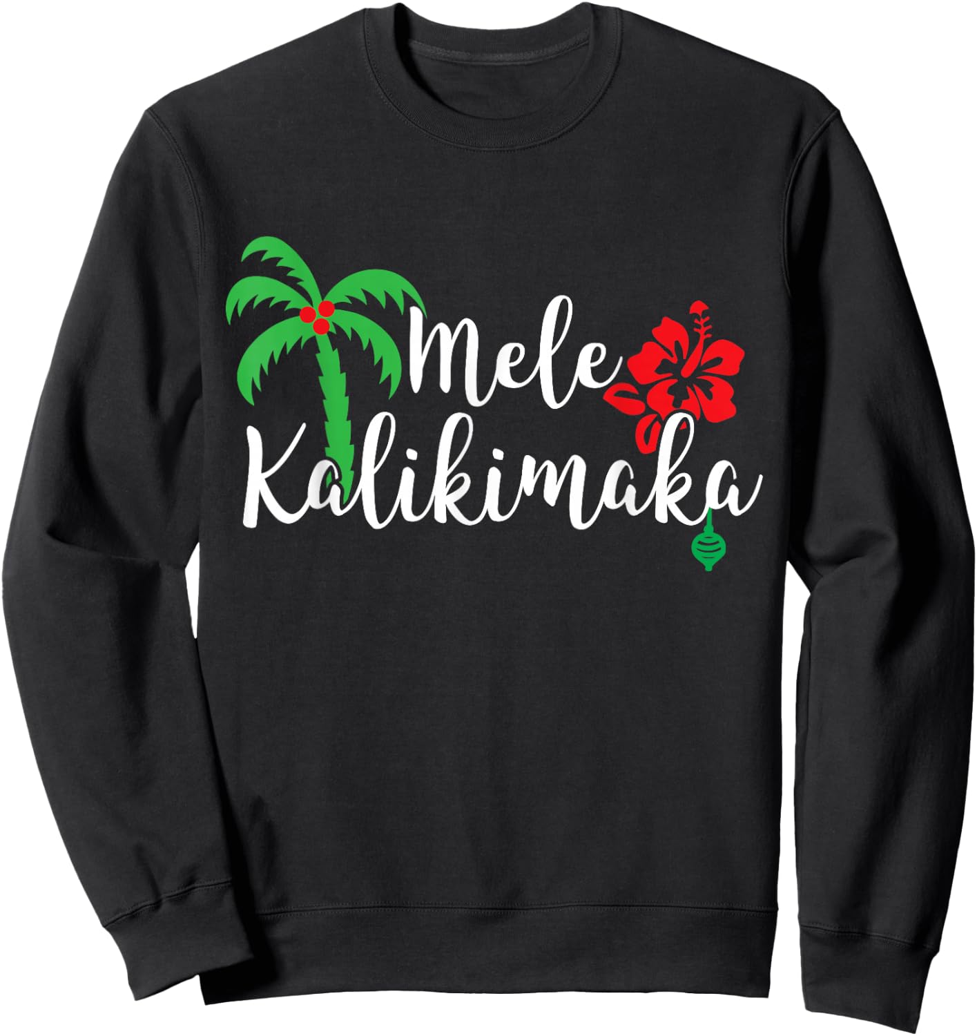 Mele Kalikimaka Hawaiian Merry Christmas Sweatshirt - Sweatshirt | Black