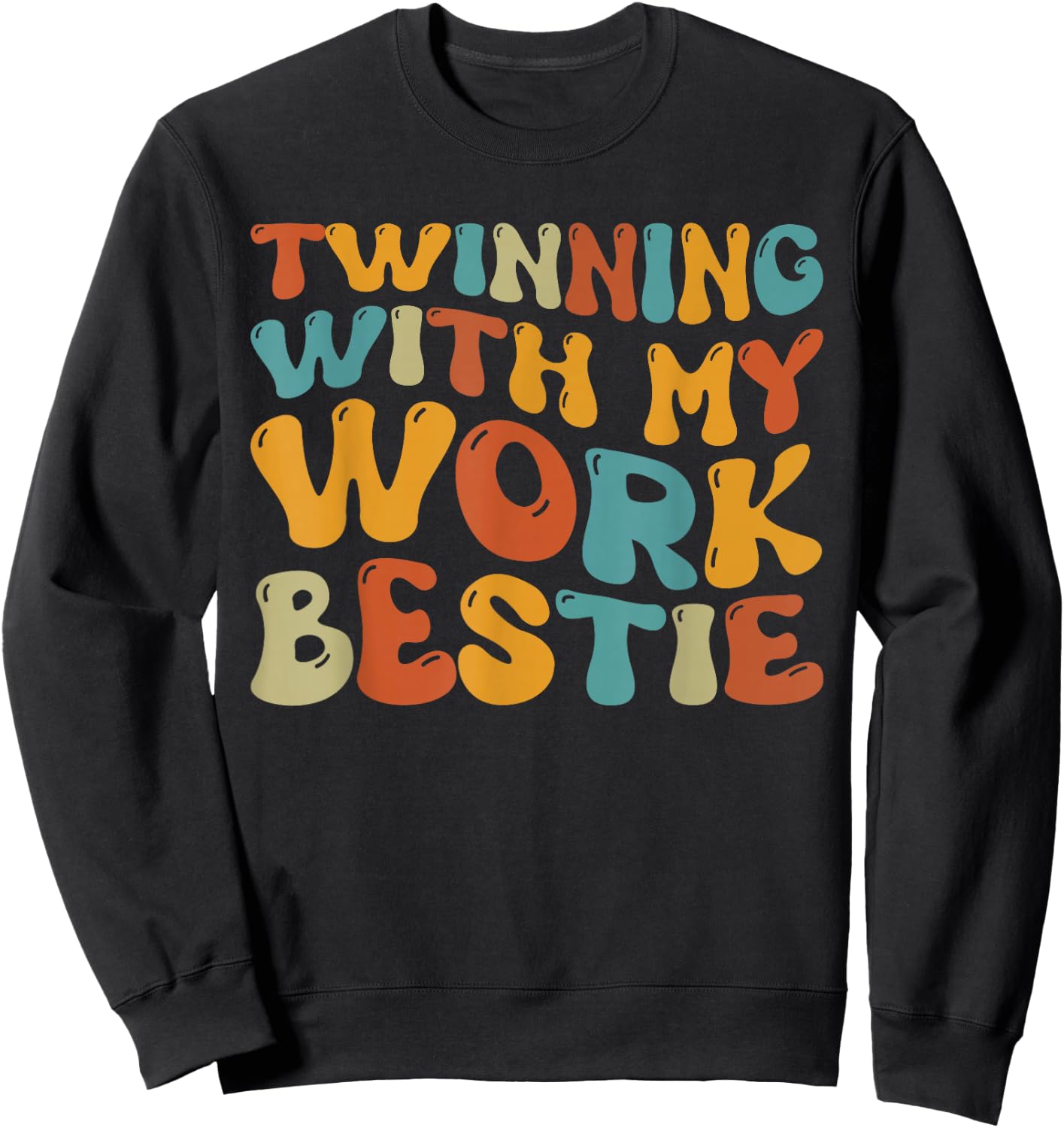 Twinning with My Work Bestie Spirit Week Best Friend Twin Sweatshirt - Sweatshirt | Black