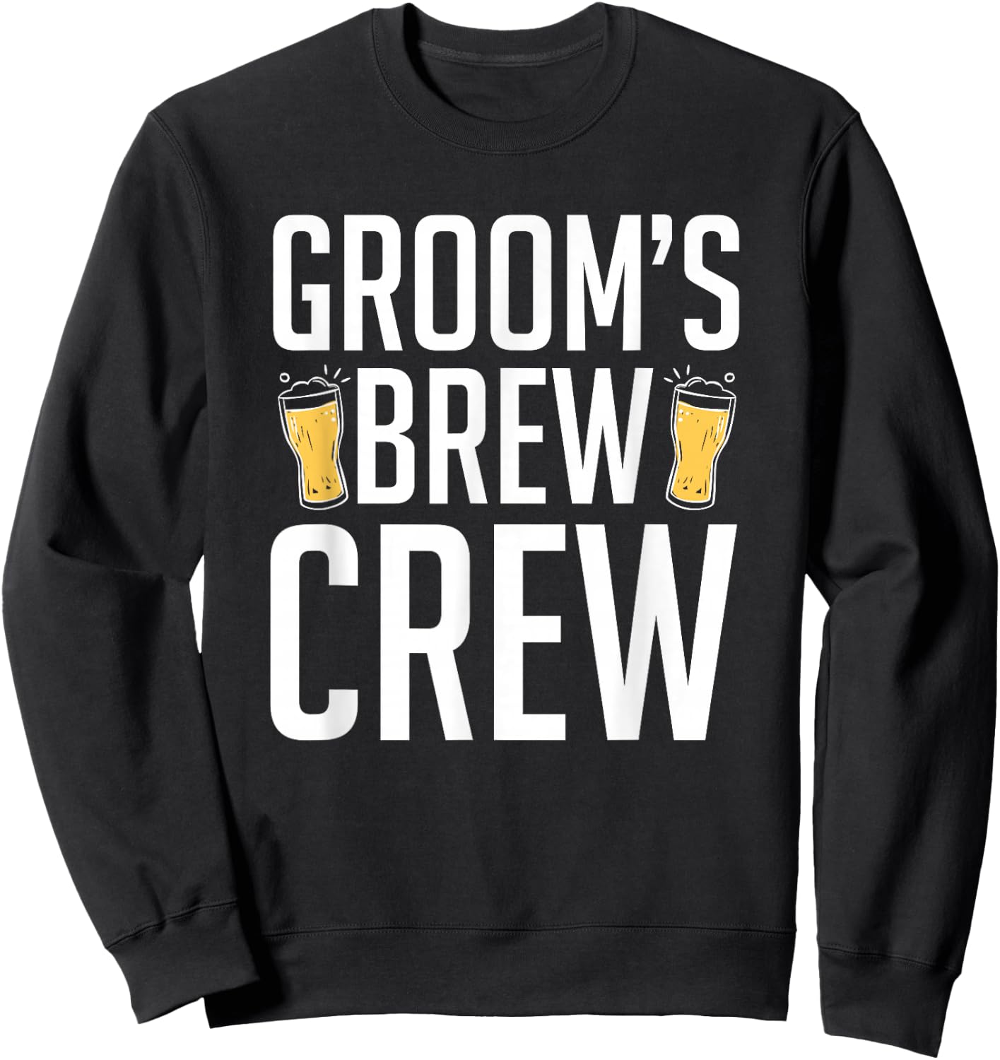 Groom's Brew Crew | Funny Groomsmen Bachelor Party Sweatshirt - Sweatshirt | Black