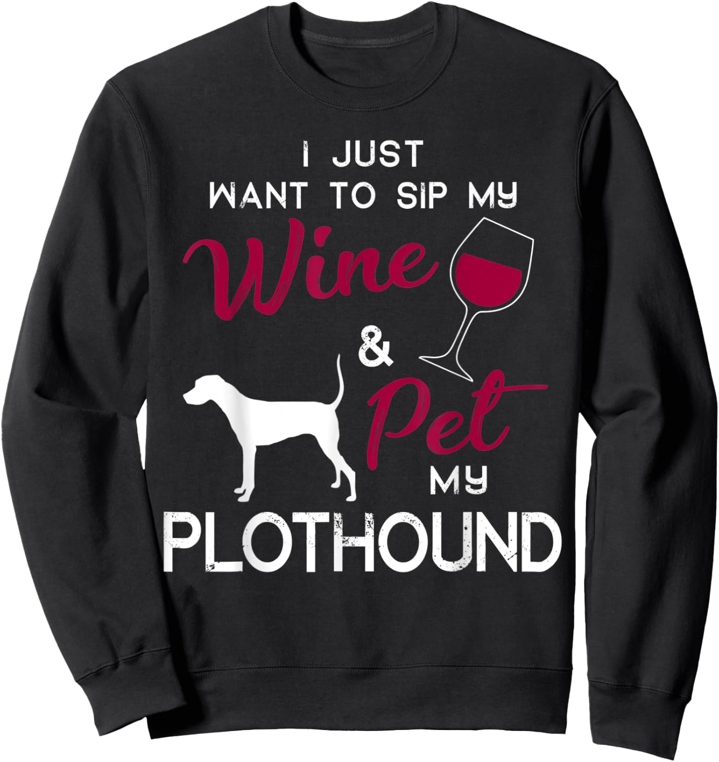 Plothound Dog Wine lover owner Christmas Birthday Gift Men Women Sweatshirt - Sweatshirt | Black