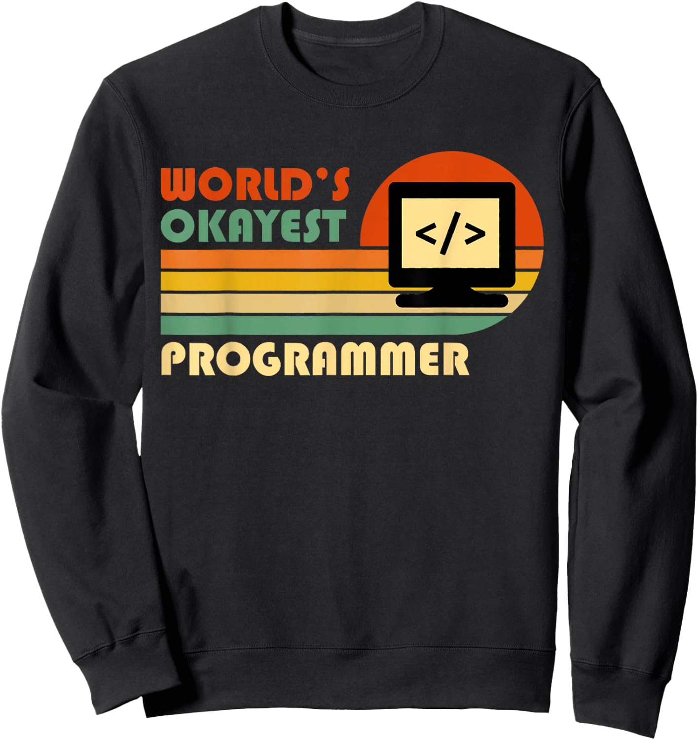 World's Okayest Programmer - Funny Retro Vintage Programmer Sweatshirt - Sweatshirt | Black